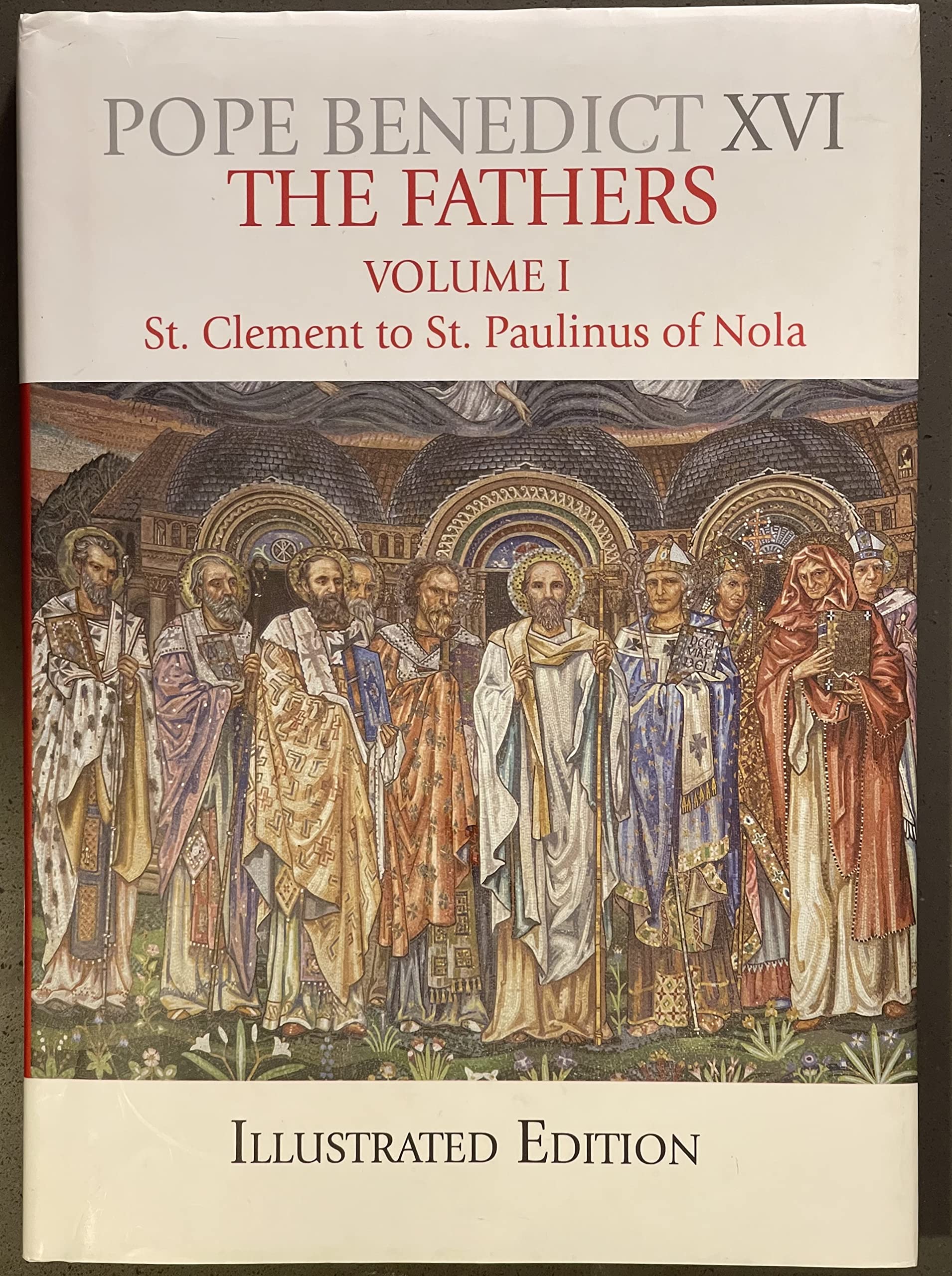 The Fathers, Illustrated Edition, Vol. 1: St. Clement to St. Paulinus of Nola,Used