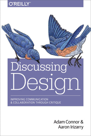 Discussing Design: Improving Communication And Collaboration Through Critique