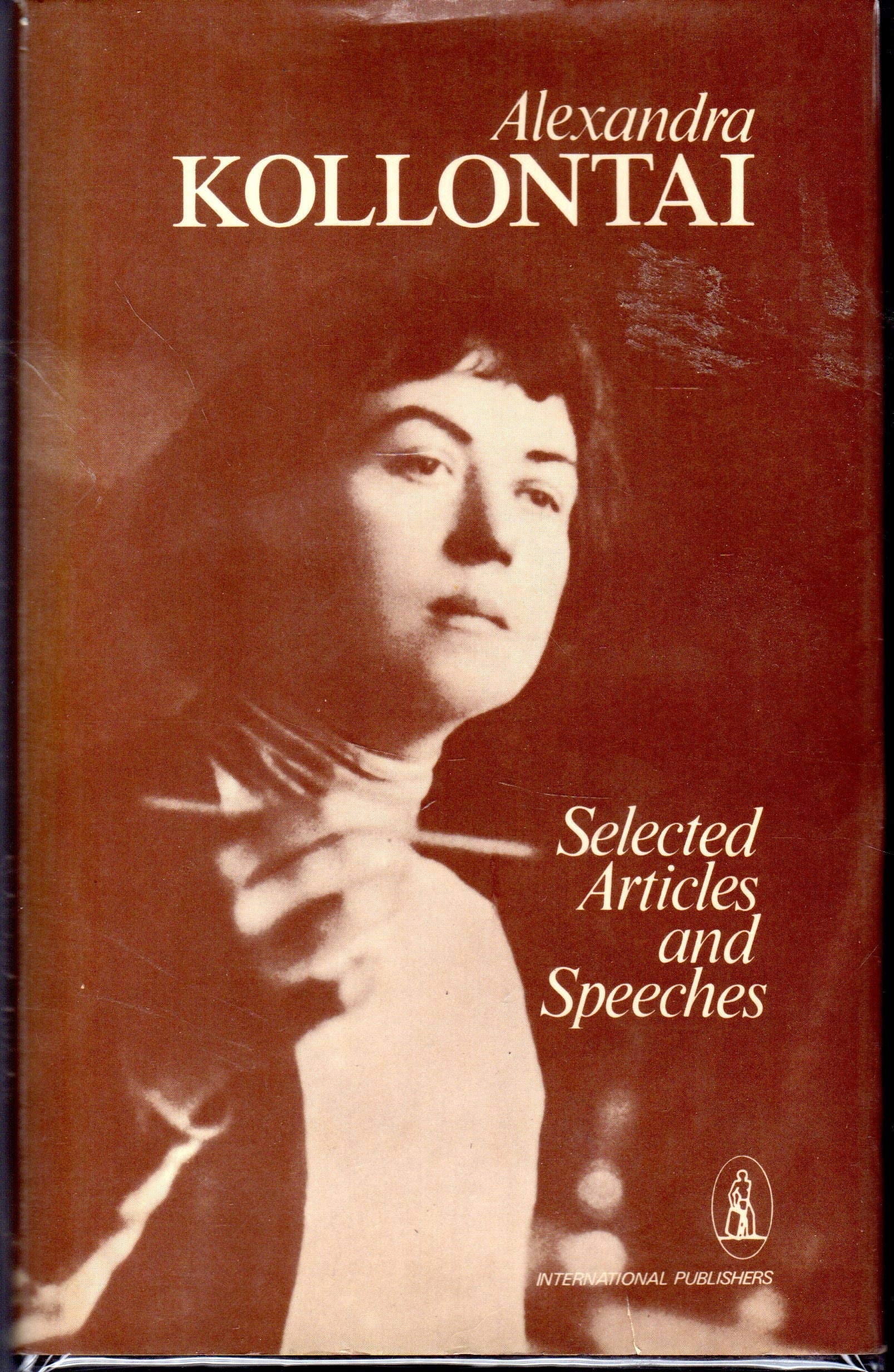 Alexandra Kollontai: Selected Articles and Speeches,Used