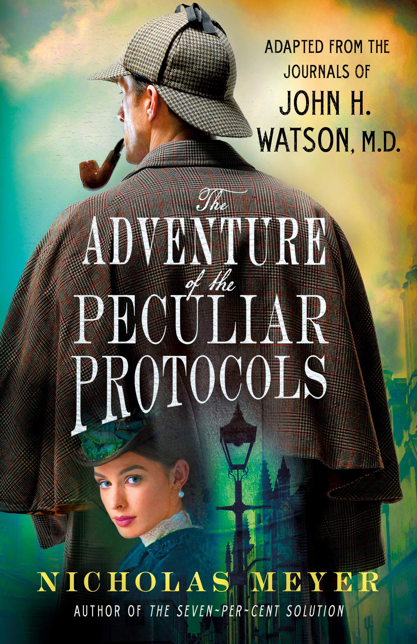 The Adventure Of The Peculiar Protocols: Adapted From The Journals Of John H. Watson, M.D.