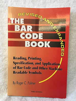 The Bar Code Book: Reading, Printing, and Specification of Bar Code Symbols,Used