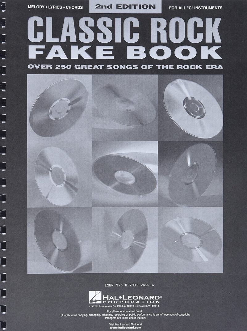 Classic Rock Fake Book: Over 250 Great Songs of the Rock Era, Arranged for Piano, Vocal, Guitar, Electronic Keyboard an all 'C' ,Used