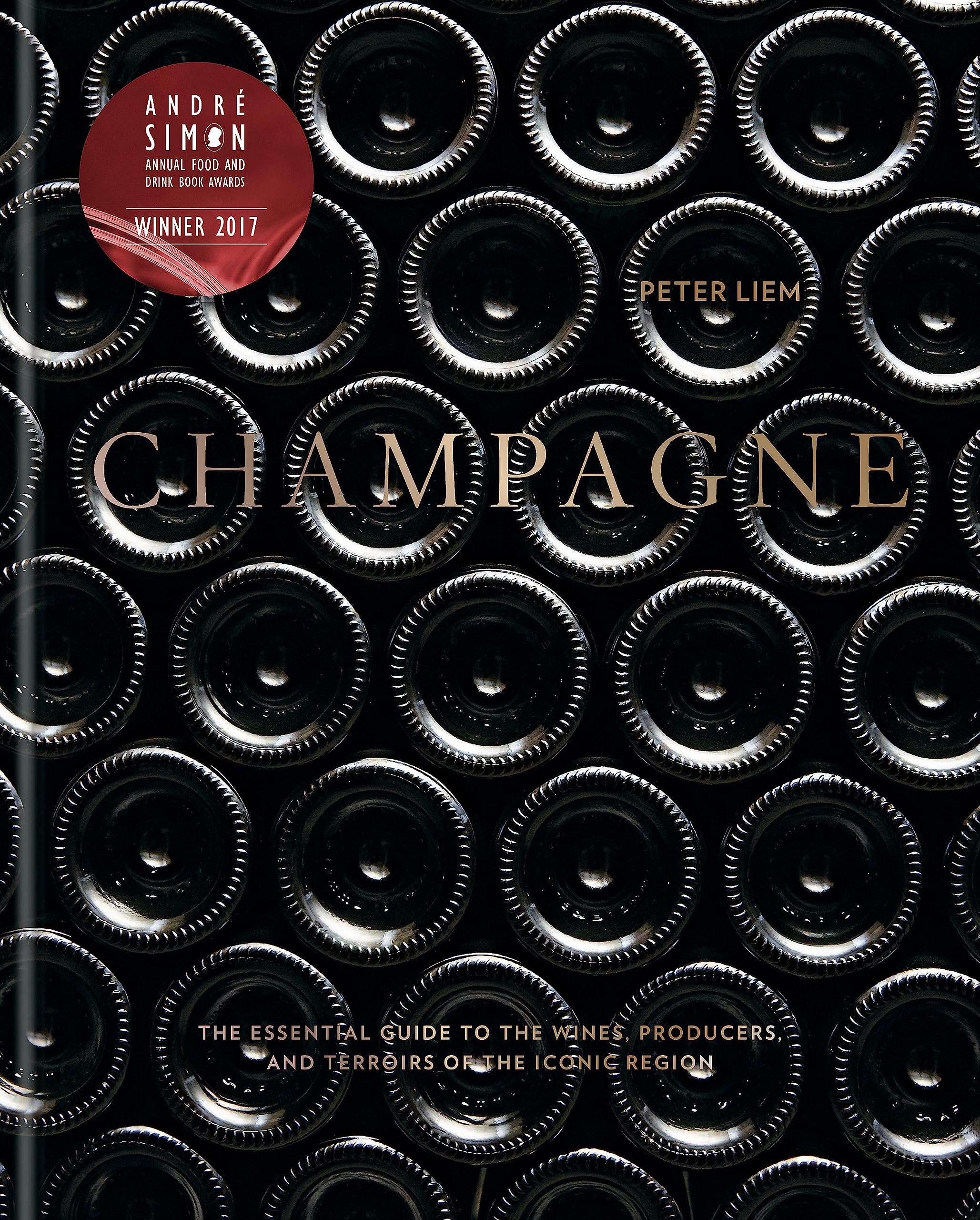 Champagne: The essential guide to the wines, producers, and terroirs of the iconic region,Used