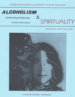 Alcoholism, Attachment And Spirituality: A Transpersonal Approach,New