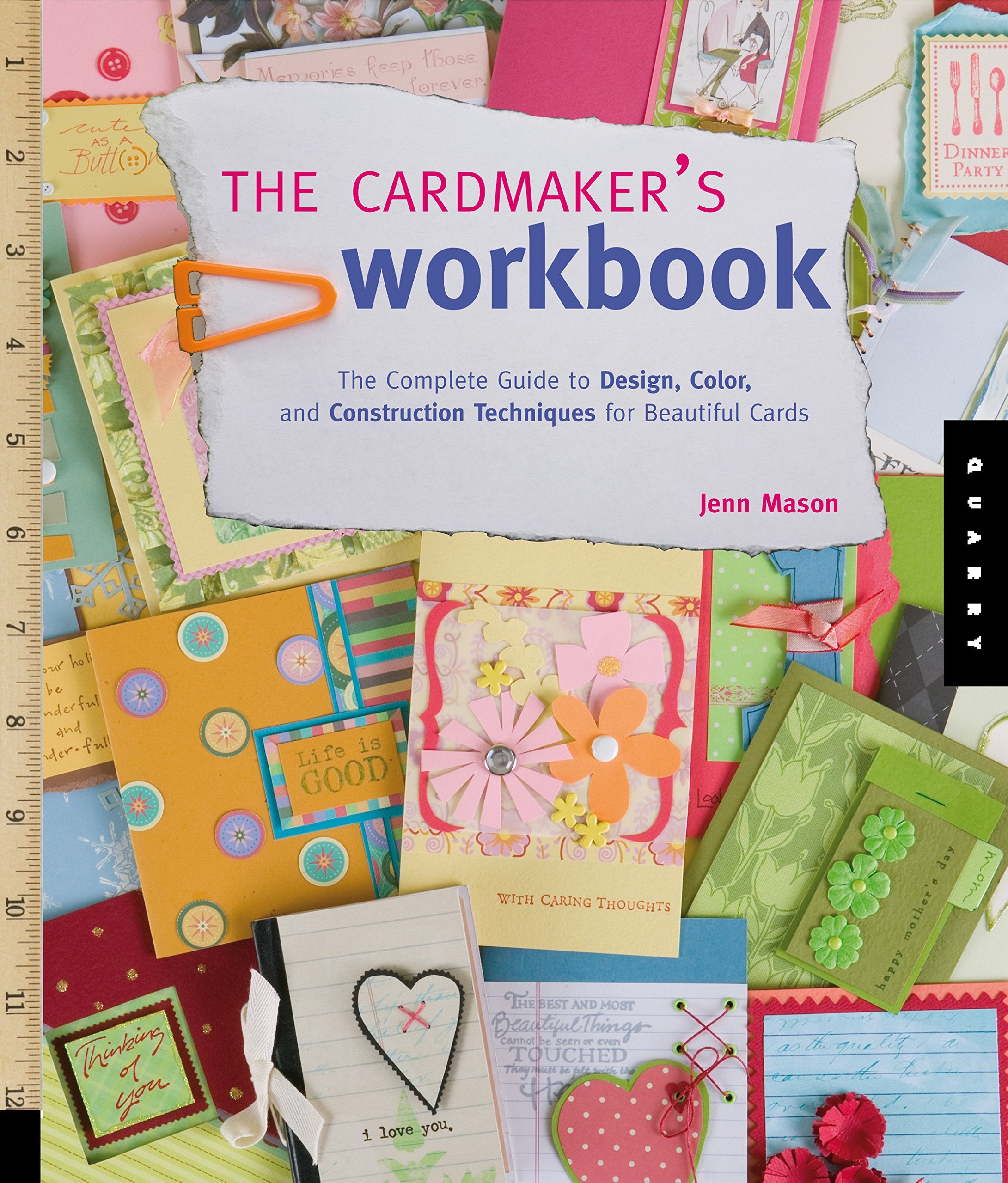 The Cardmaker's Workbook: The Complete Guide to Design, Color, and Construction Techniques for Beautiful Cards,Used