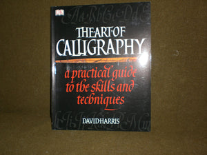 The Art of Calligraphy: A Practical Guide to the Skills and Techniques,New