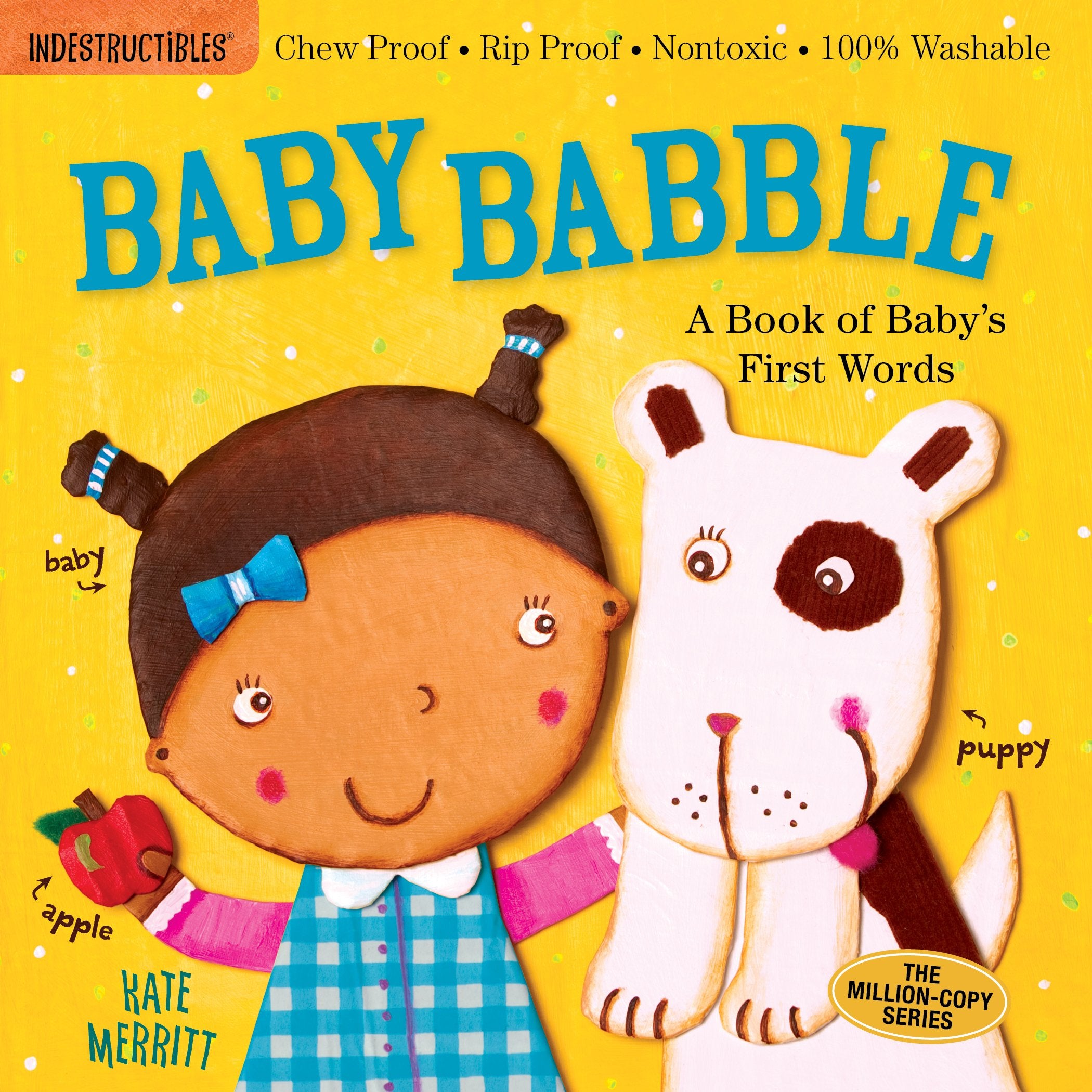Indestructibles: Baby Babble: A Book of Baby's First Words: Chew Proof ? Rip Proof ? Nontoxic ? 100% Washable (Book for Babies, ,New