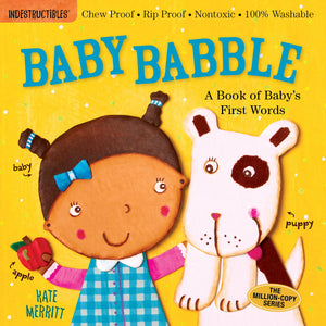Indestructibles: Baby Babble: A Book of Baby's First Words: Chew Proof ? Rip Proof ? Nontoxic ? 100% Washable (Book for Babies, ,New