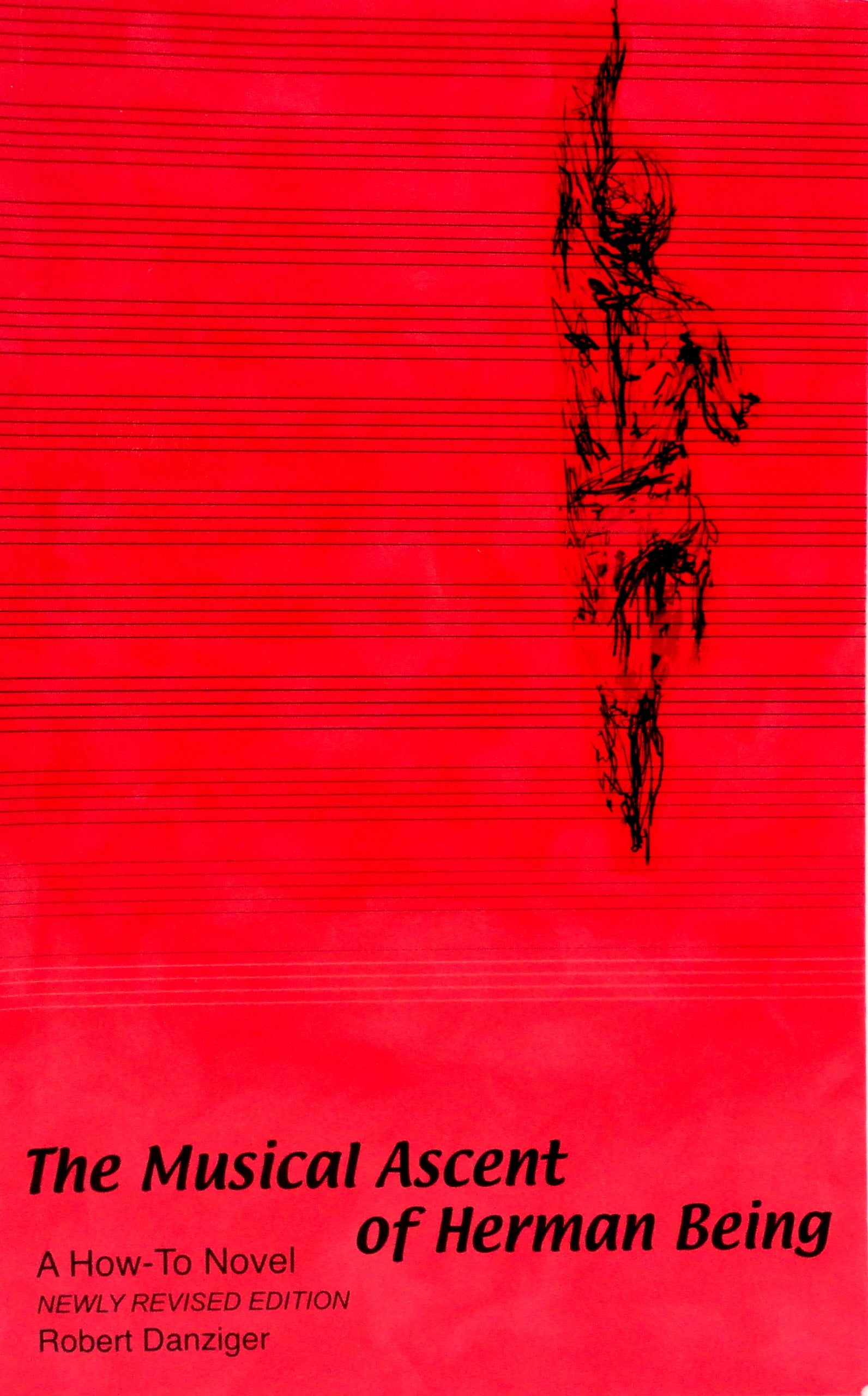 The Musical Ascent Of Herman Being: A Howto Novel