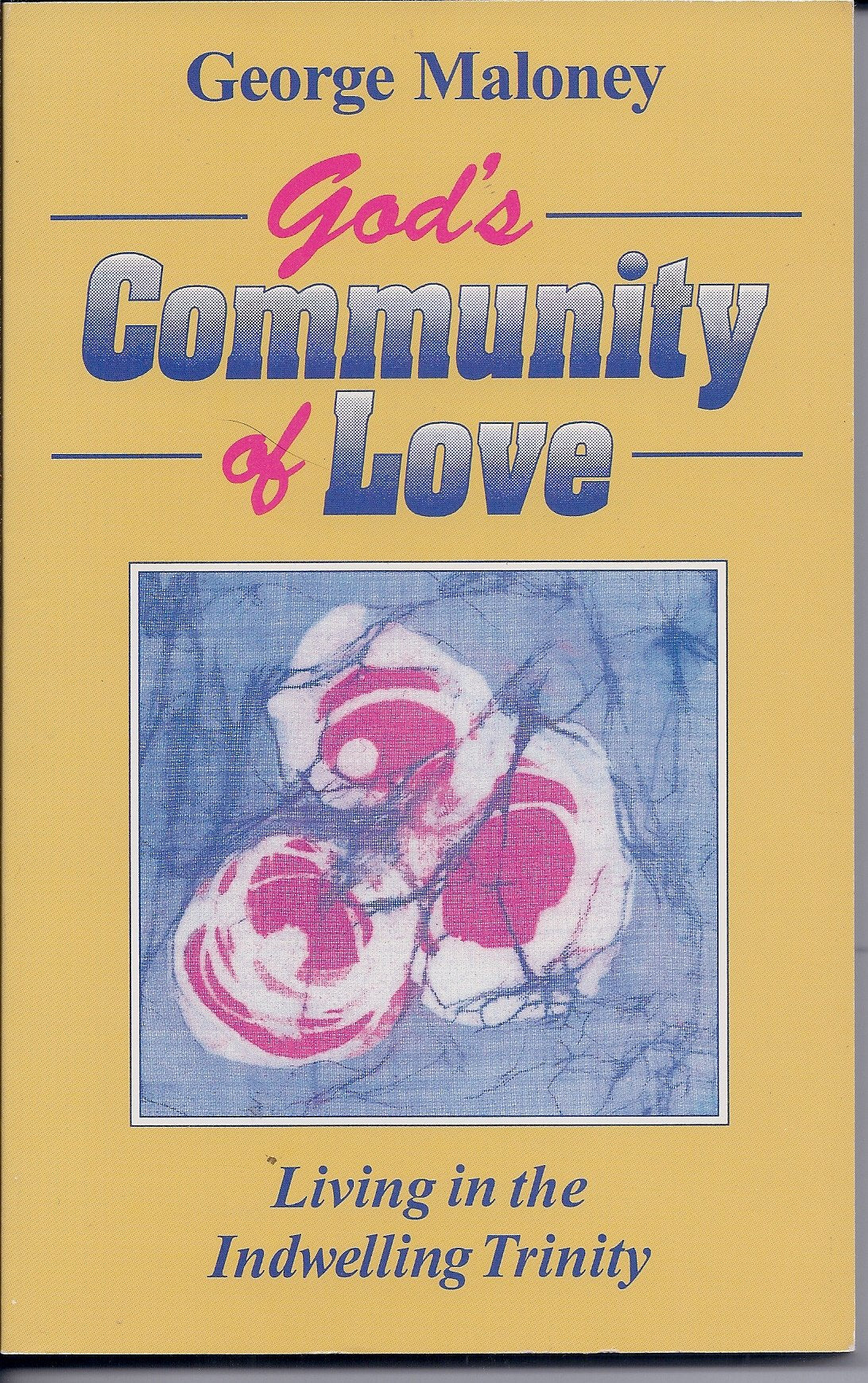 God's Community of Love: Living With the Indwelling Trinity,Used