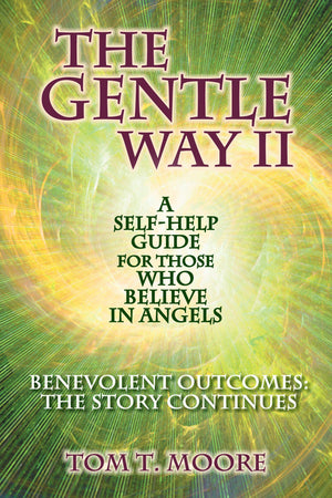 The Gentle Way II: Benevolent Outcomes  The Story Continues (The Gentle Way Series, Book 2),New