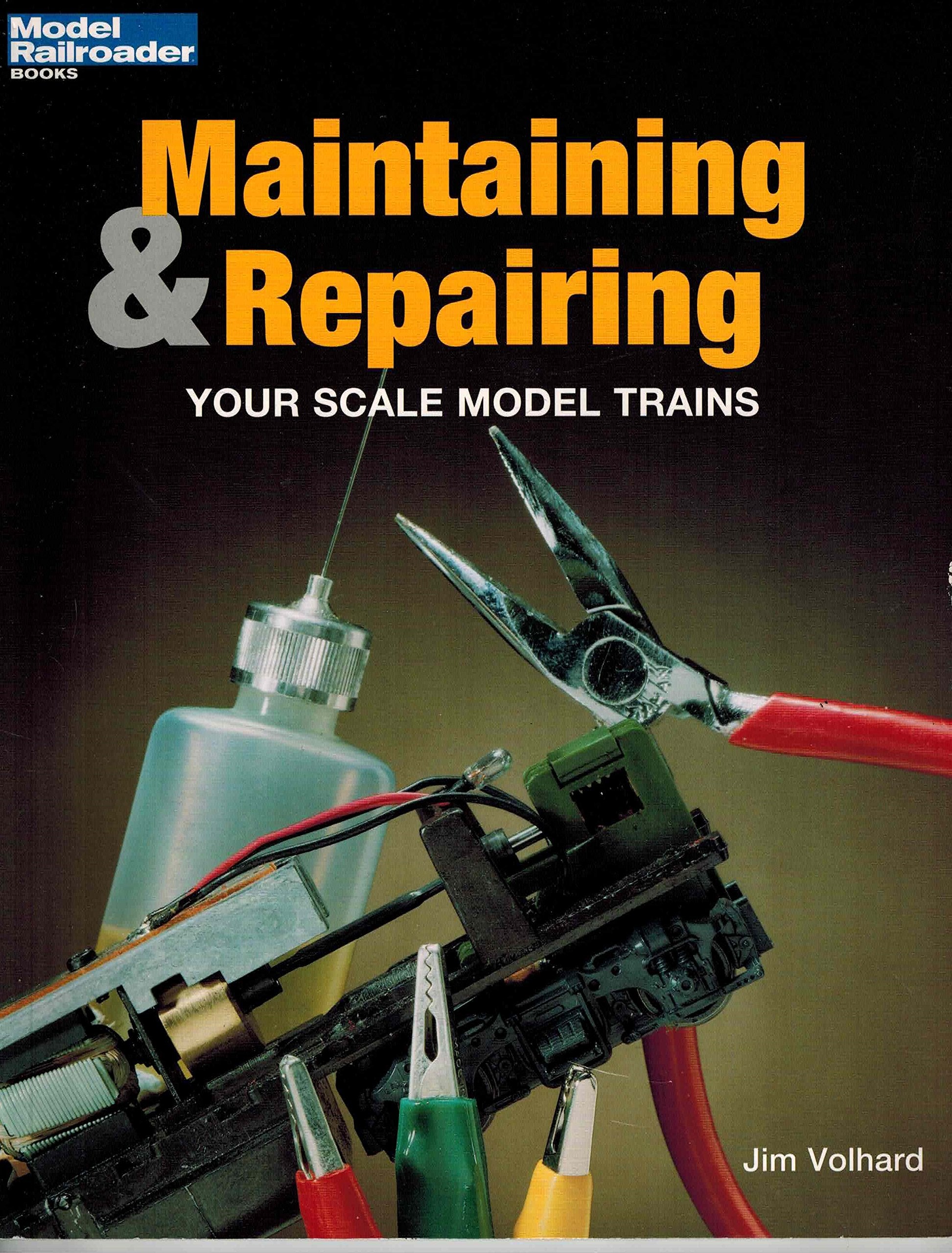 Maintaining And Repairing Your Scale Model Trains,Used