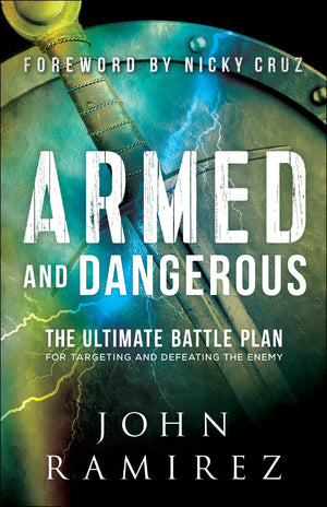 Armed And Dangerous: The Ultimate Battle Plan For Targeting And Defeating The Enemy (A Biblical & Practical Guide To Spiritual W,New
