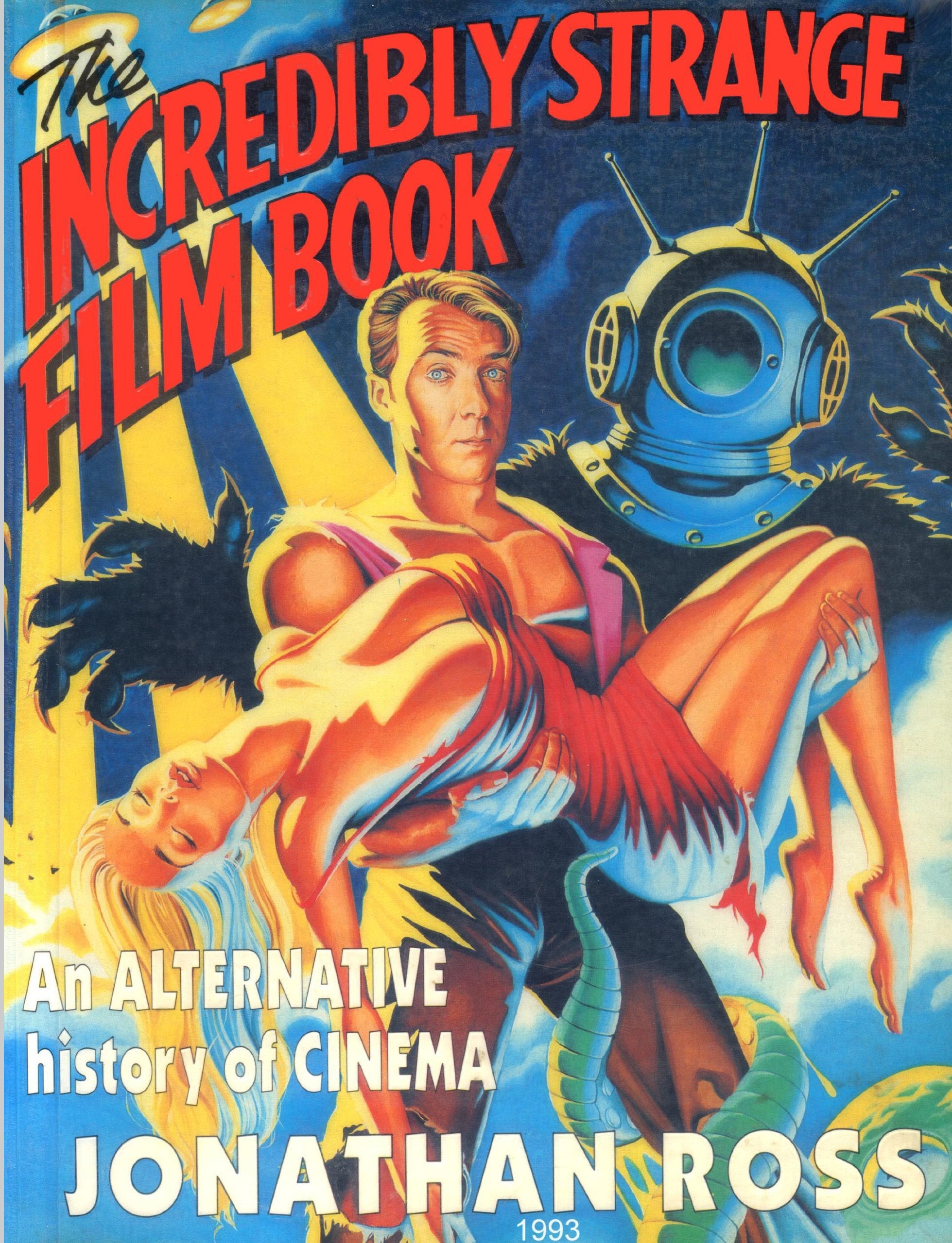 The Incredibly Strange Film Book,New