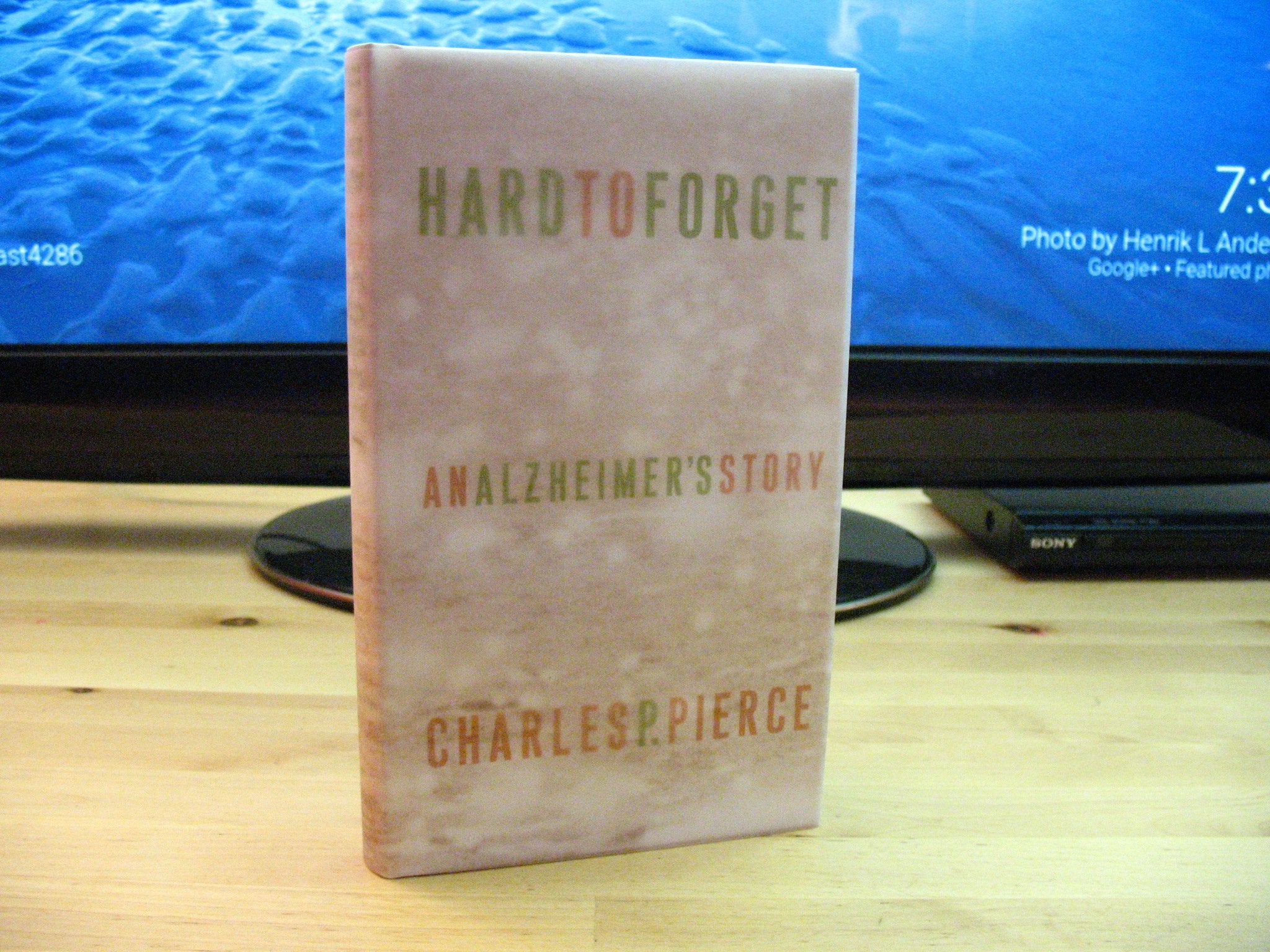 Hard To Forget: An Alzheimer'S Story,New