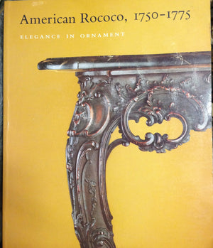 American Rococo, 17501775: Elegance in Ornament by Morrison H. Heckscher (19920503)