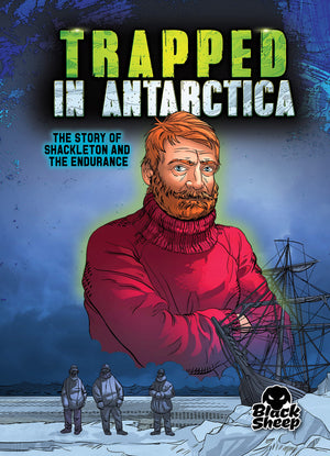 Trapped in Antarctica: Shackleton and the Endurance (True Survival Stories; Black Sheep),Used