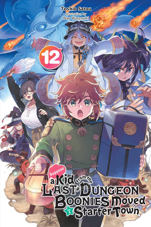 Suppose a Kid from the Last Dungeon Boonies Moved to a Starter Town, Vol. 12 (light novel) (Suppose a Kid from the Last Dungeon