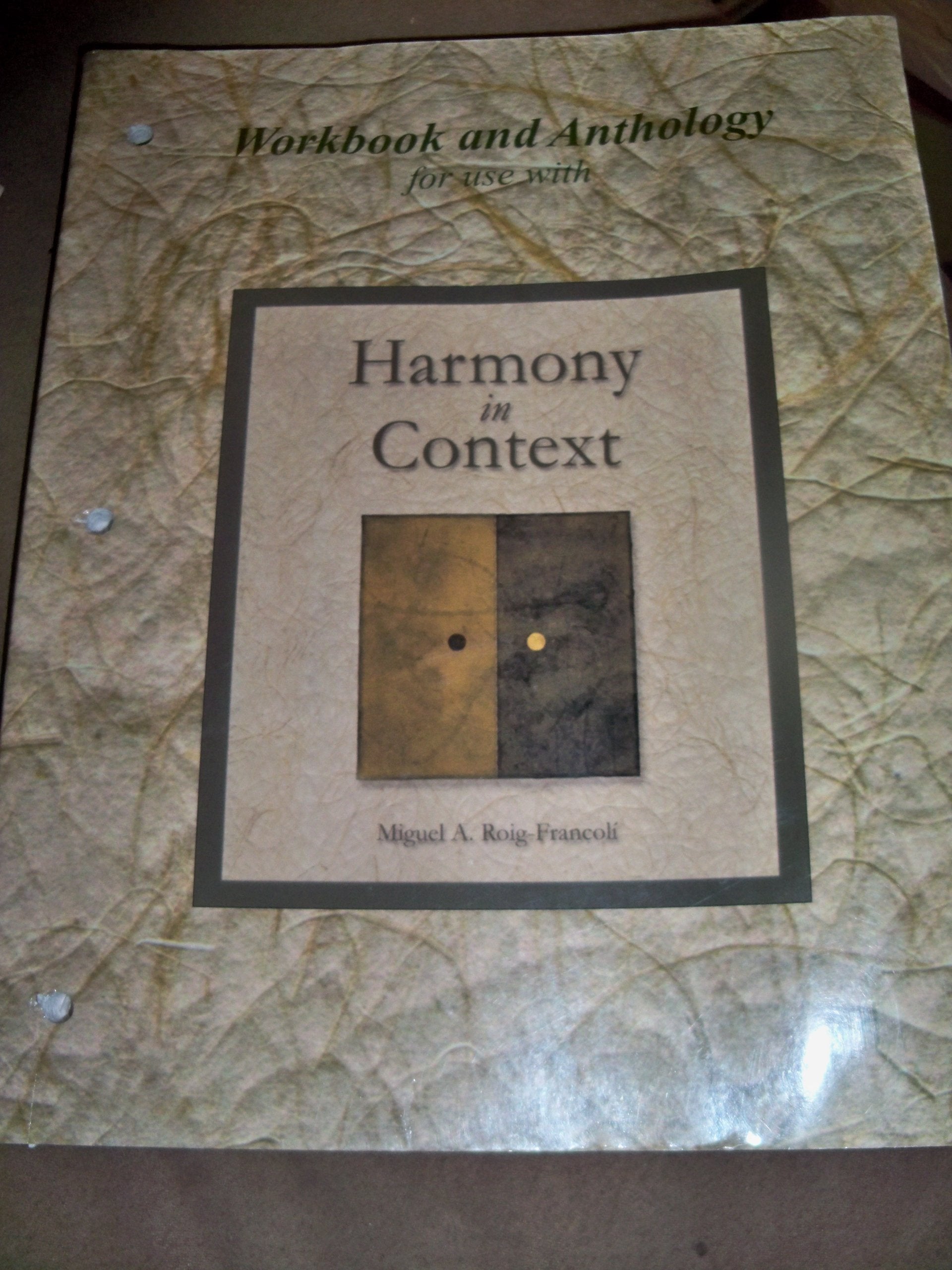 Workbook/Anthology for use with Harmony in Context,Used