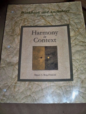 Workbook/Anthology for use with Harmony in Context,Used