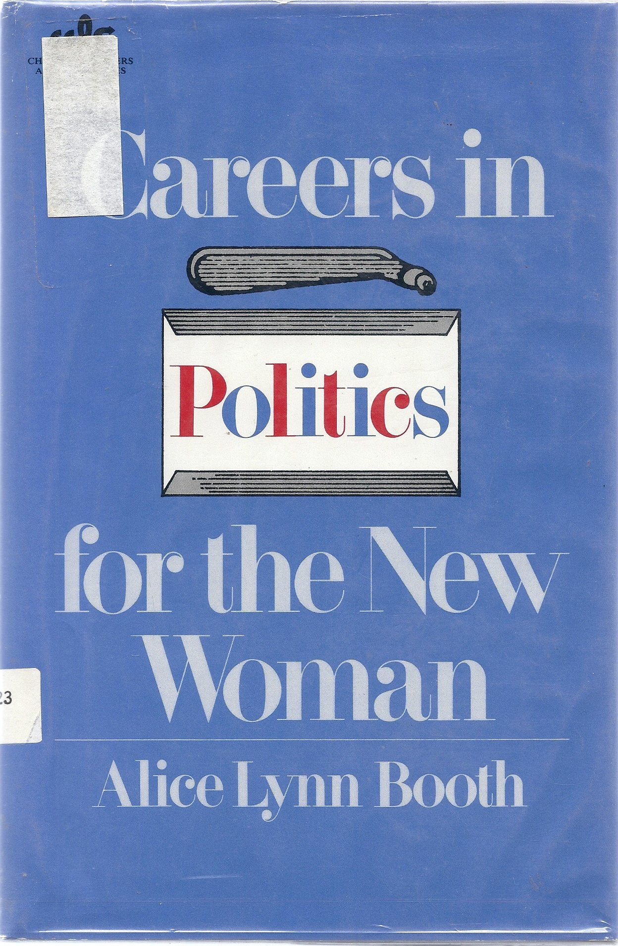 Careers in politics for the new woman (Choosing careers and lifestyles),Used