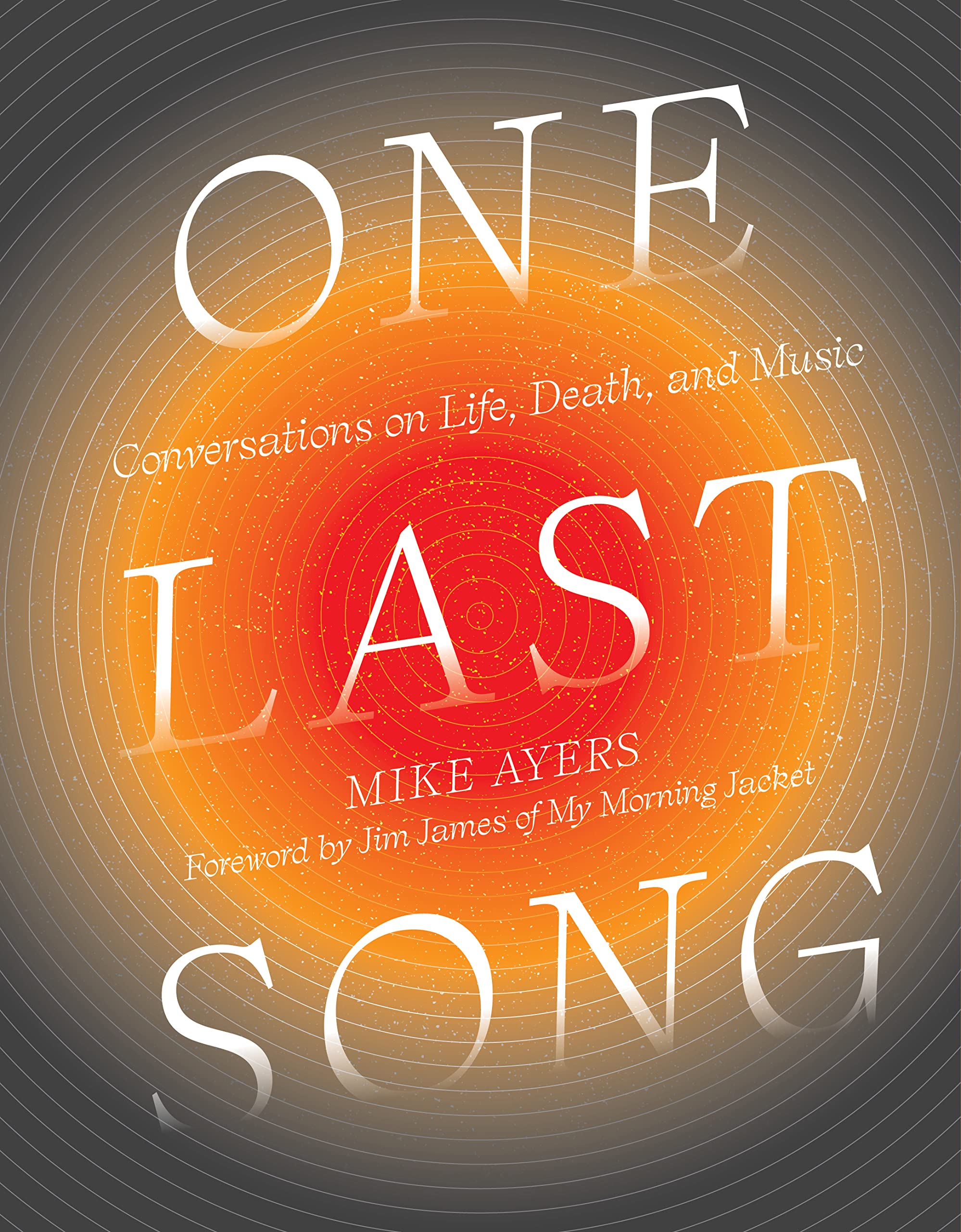 One Last Song: Conversations On Life, Death, And Music