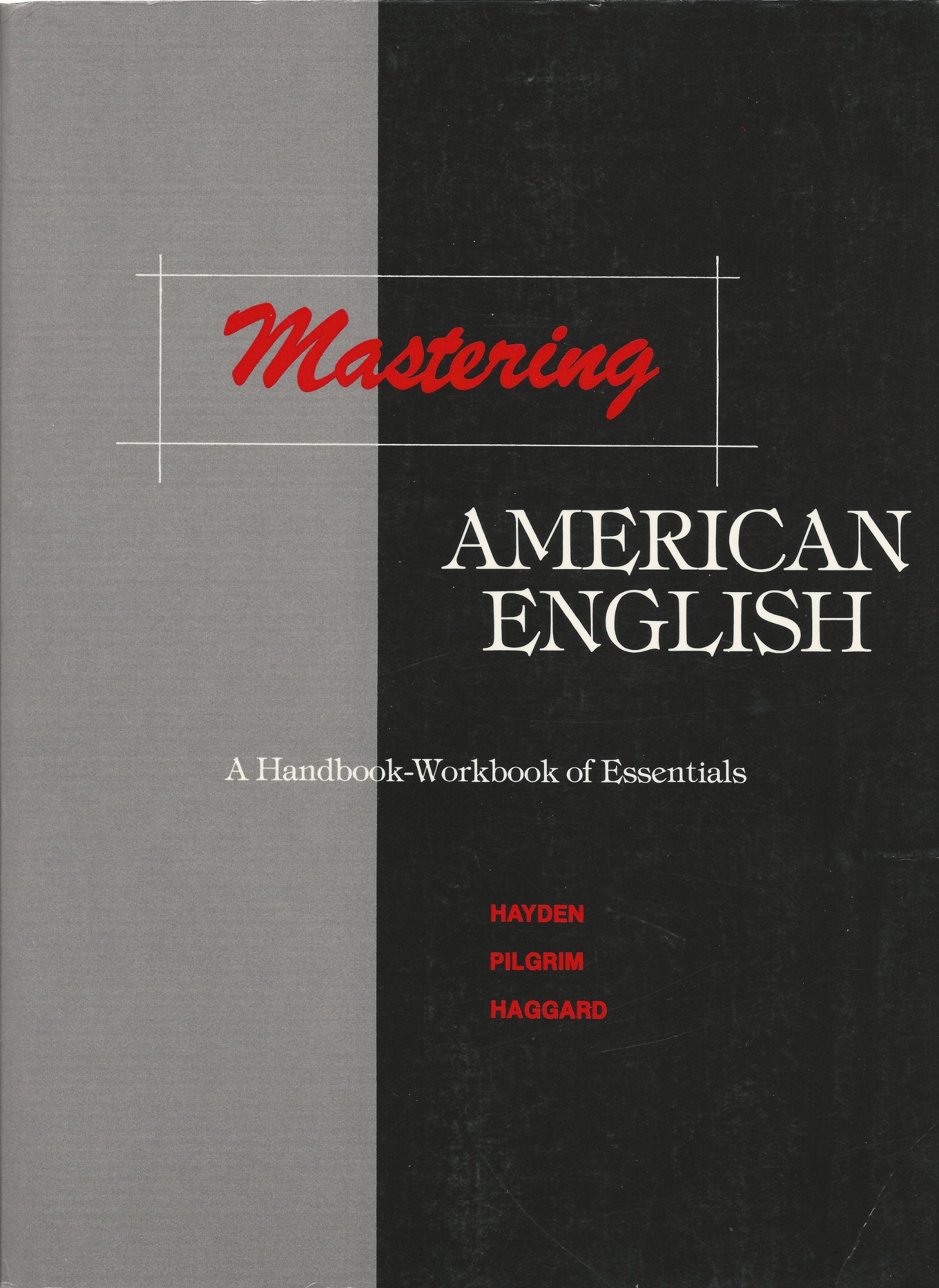 Mastering American English: A HandbookWorkbook of Essentials