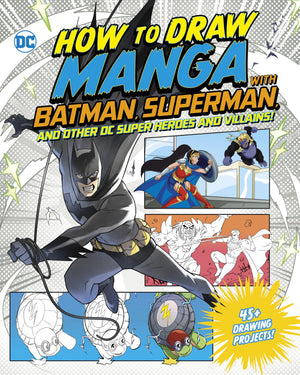 How to Draw Manga With Batman, Superman, and Other Dc Super Heroes and Villains! (Manga Drawing With Dc),Used