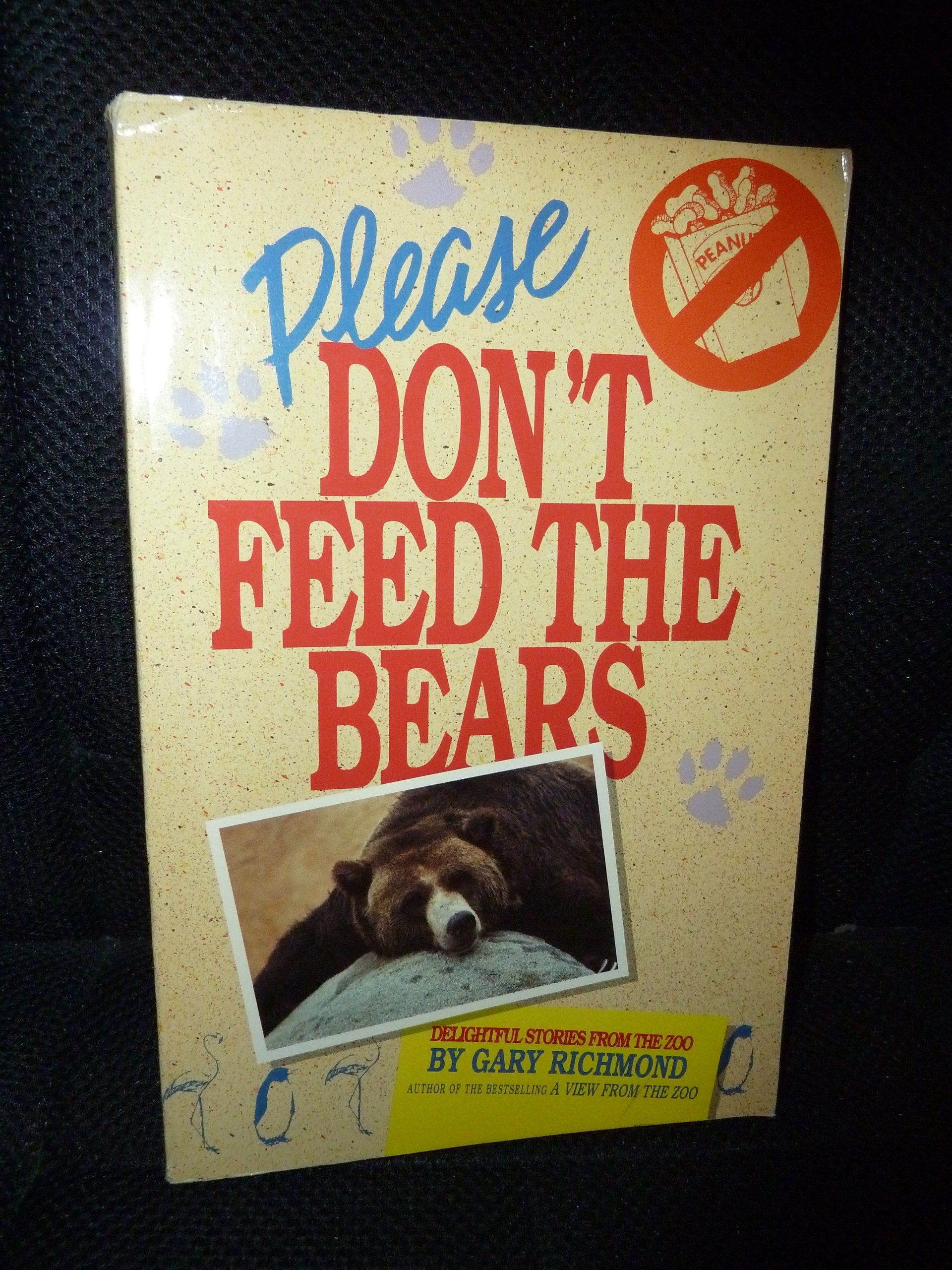 Please Don't Feed the Bears: Delightful Stories from the Zoo,Used