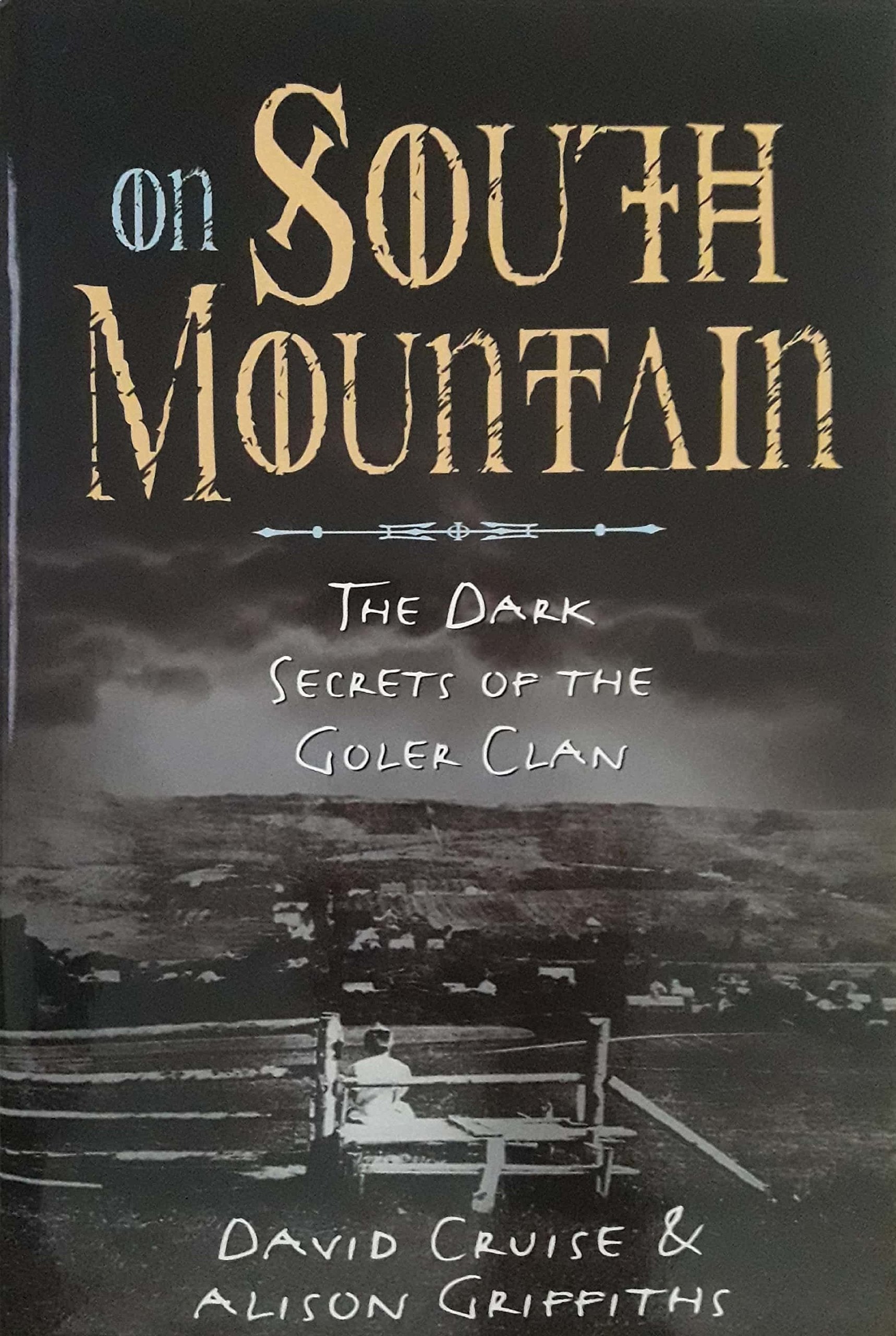 On South Mountain: The Dark Secrets Of The Goler Clan,New