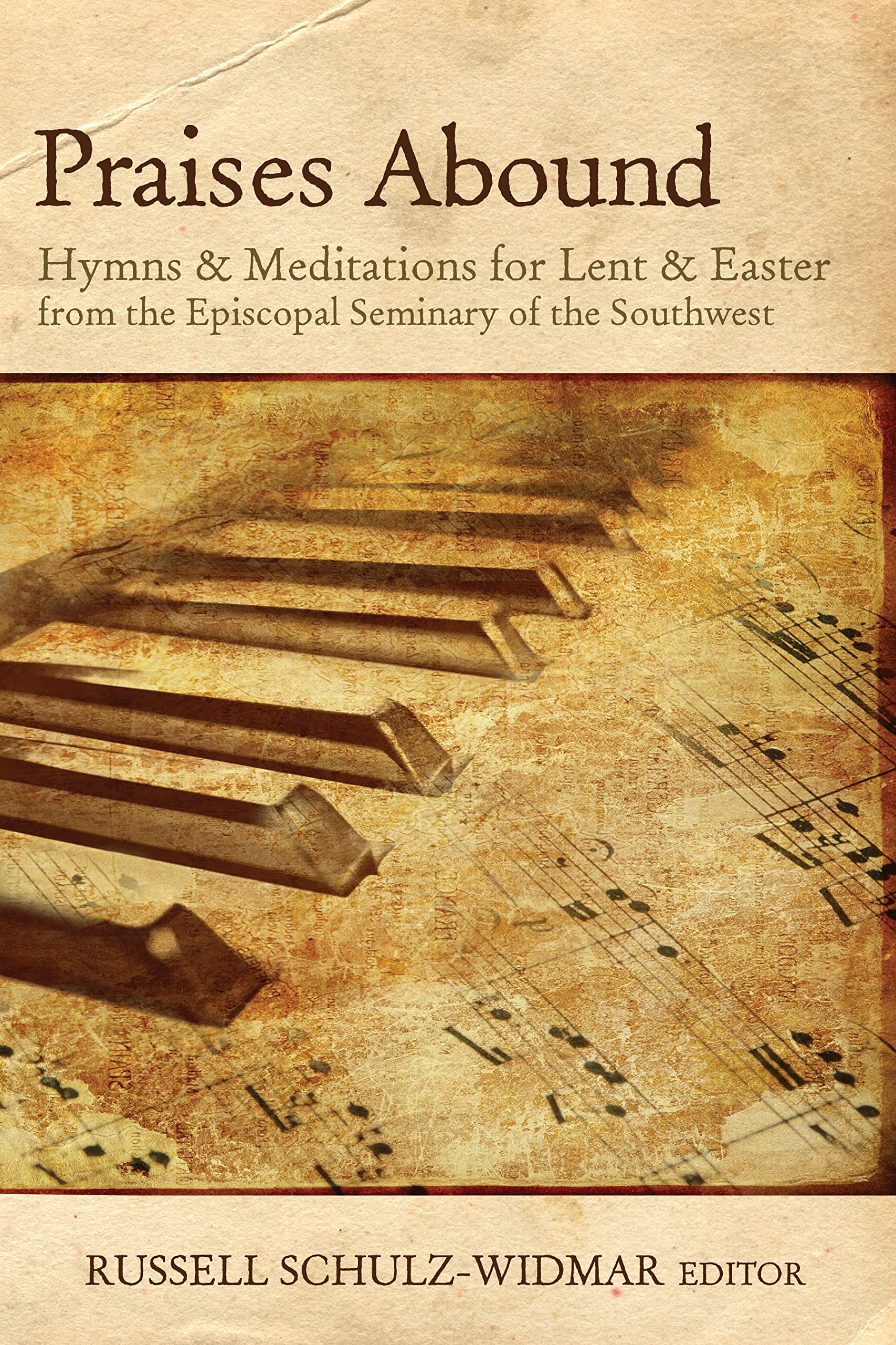Praises Abound: Hymns and Meditations for Lent and Easter,Used