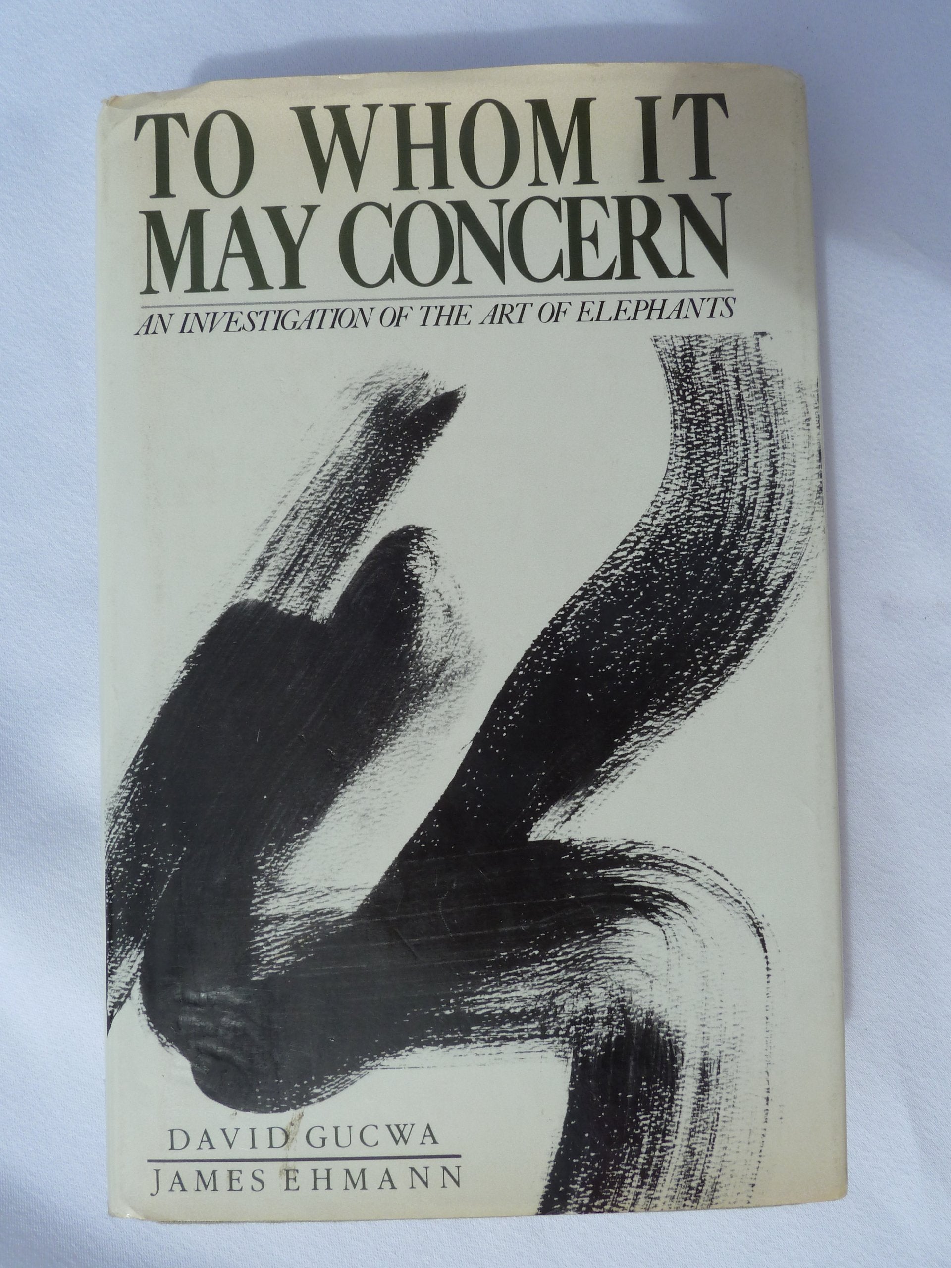 To Whom It May Concern: An Investigation of the Art of Elephants,Used