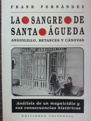 LA Sangre De Santa Agueda: Angiolillo, Betances Y Canovas (COLECCION CUBA Y SUS JUECES),Used
