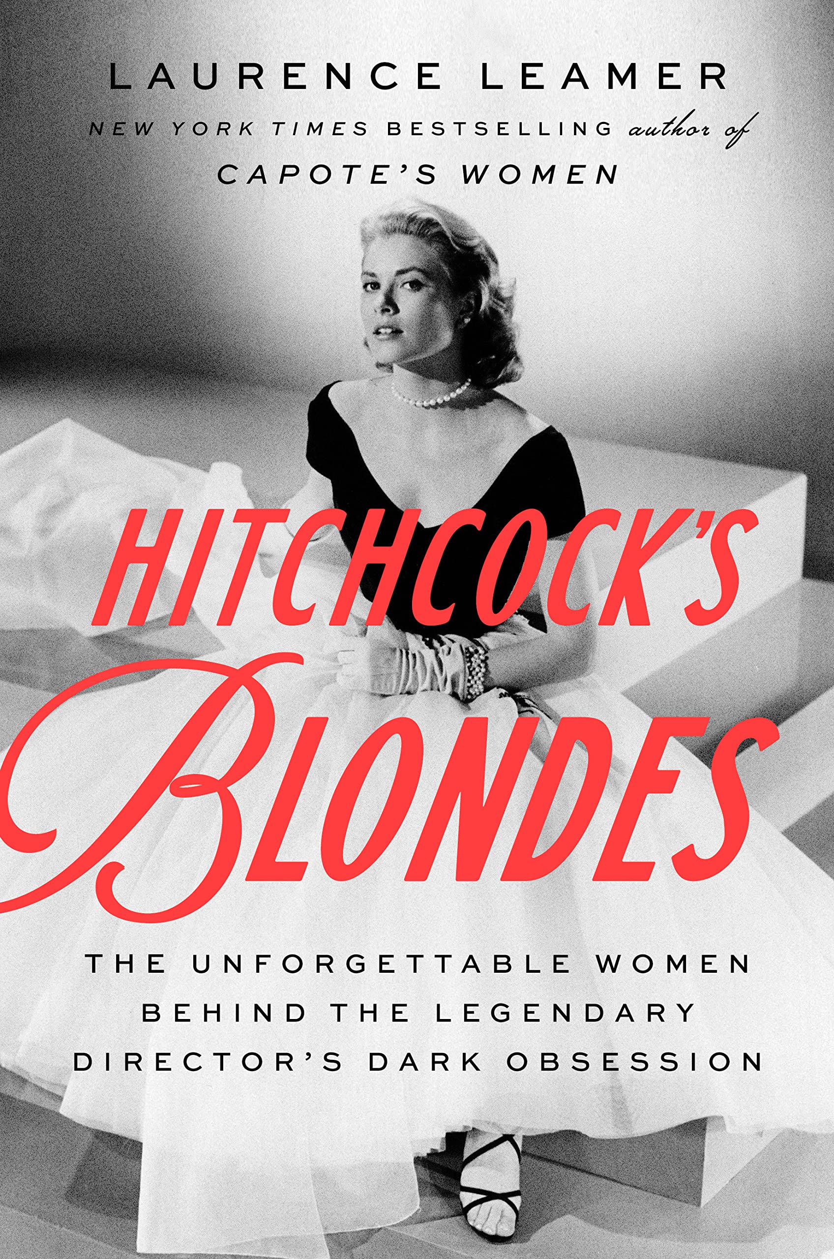 Hitchcock'S Blondes: The Unforgettable Women Behind The Legendary Director'S Dark Obsession,Used