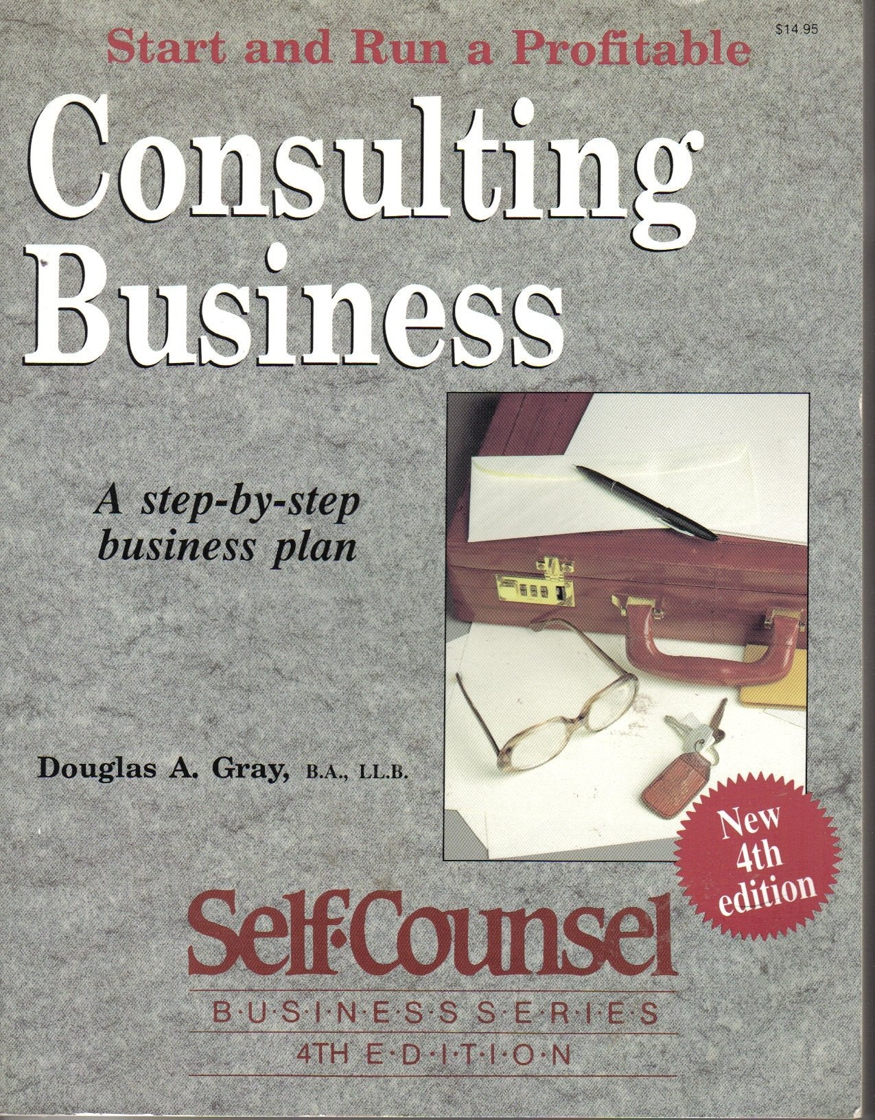 Start and Run a Profitable Consulting Business: A StepByStep Business Plan (SelfCounsel Series),Used