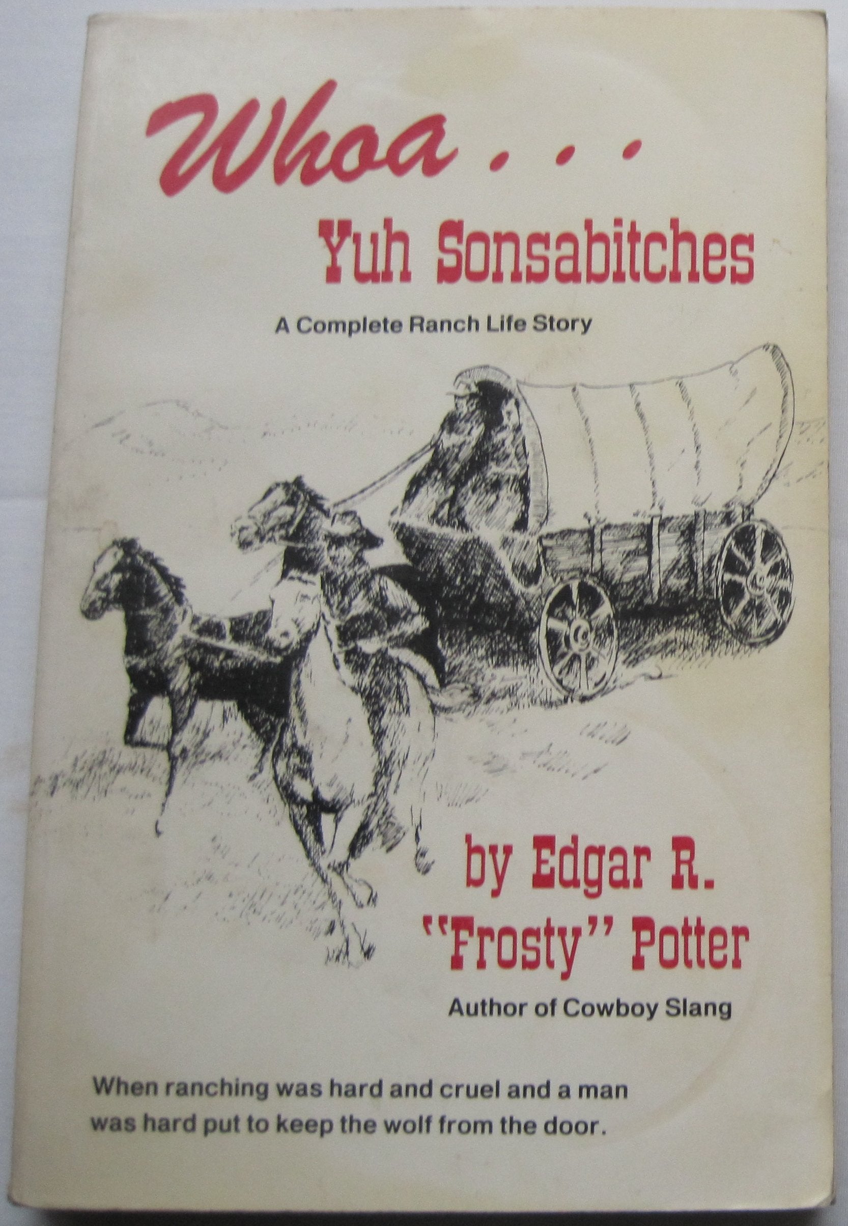 Whoa...Yuh Sonsabitches,Used