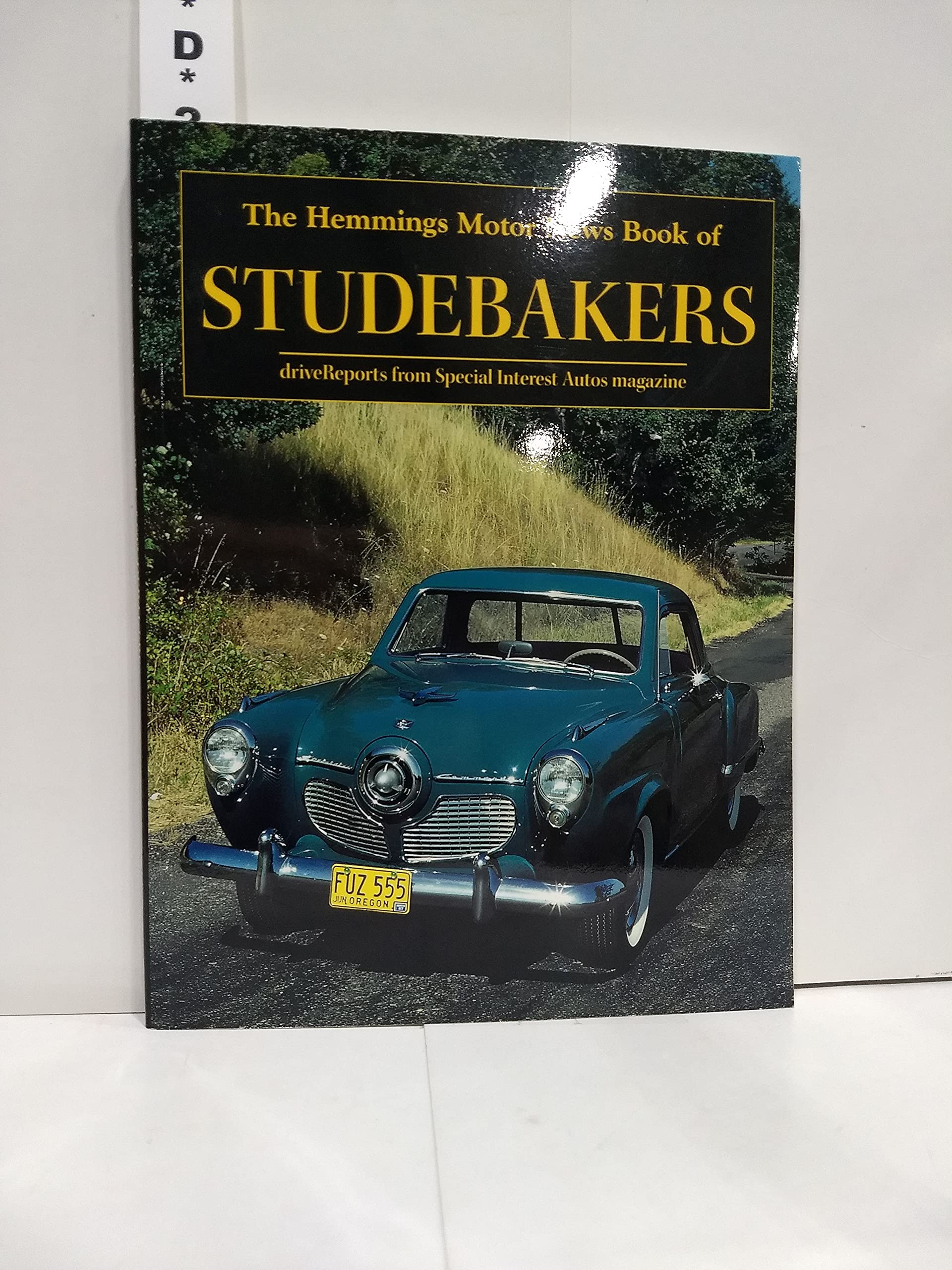 The Hemmings Motor News Book Of Studebakers (Hemmings Motor News Collectorcar Books),New