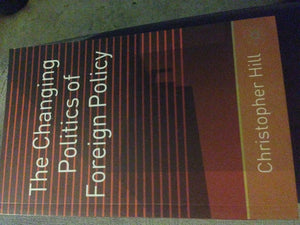 The Changing Politics Of Foreign Policy,Used