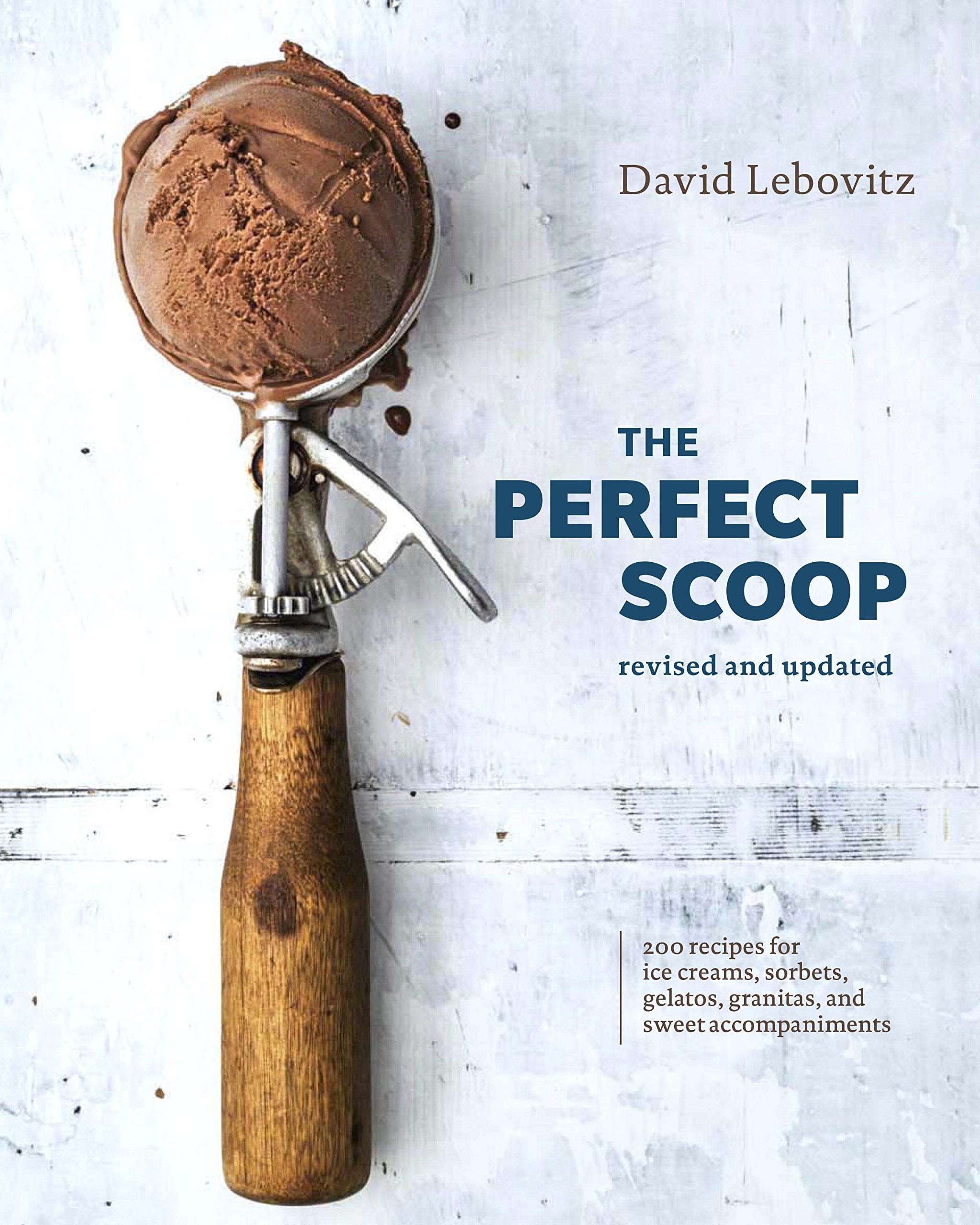 The Perfect Scoop, Revised and Updated: 200 Recipes for Ice Creams, Sorbets, Gelatos, Granitas, and Sweet Accompaniments[A Cookb,Used