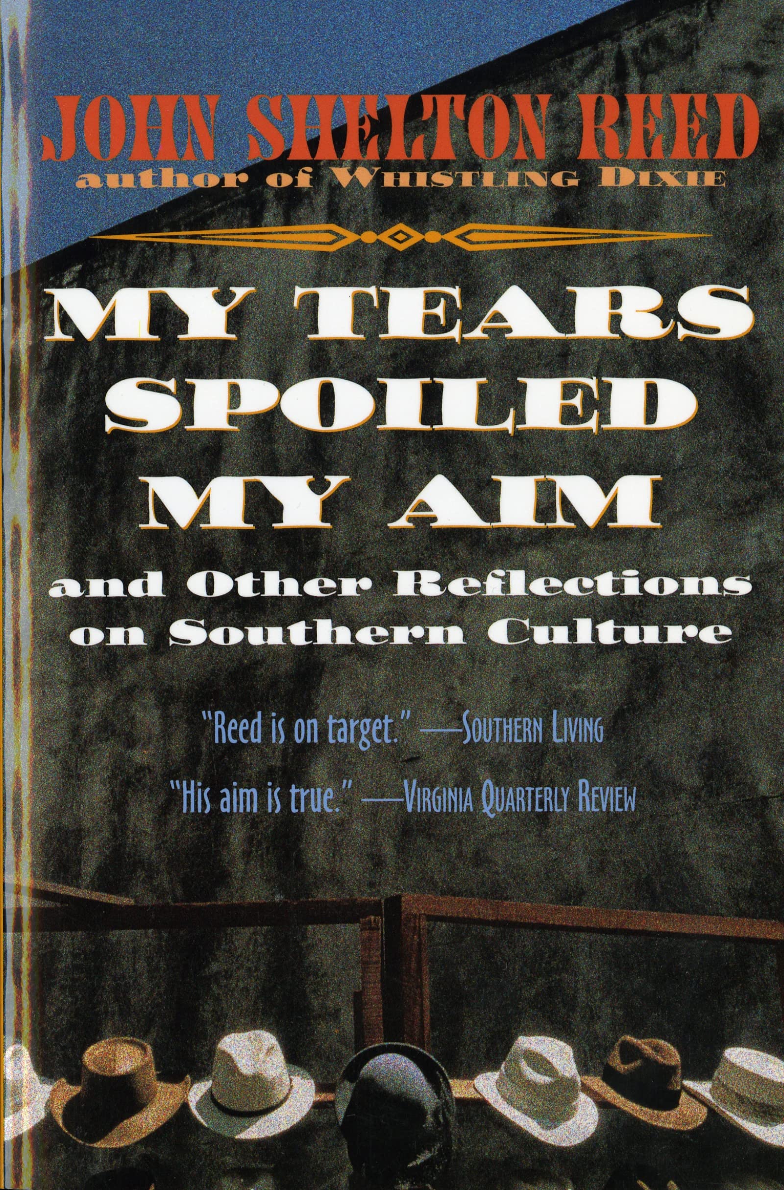 My Tears Spoiled My Aim: and Other Reflections on Southern Culture,Used