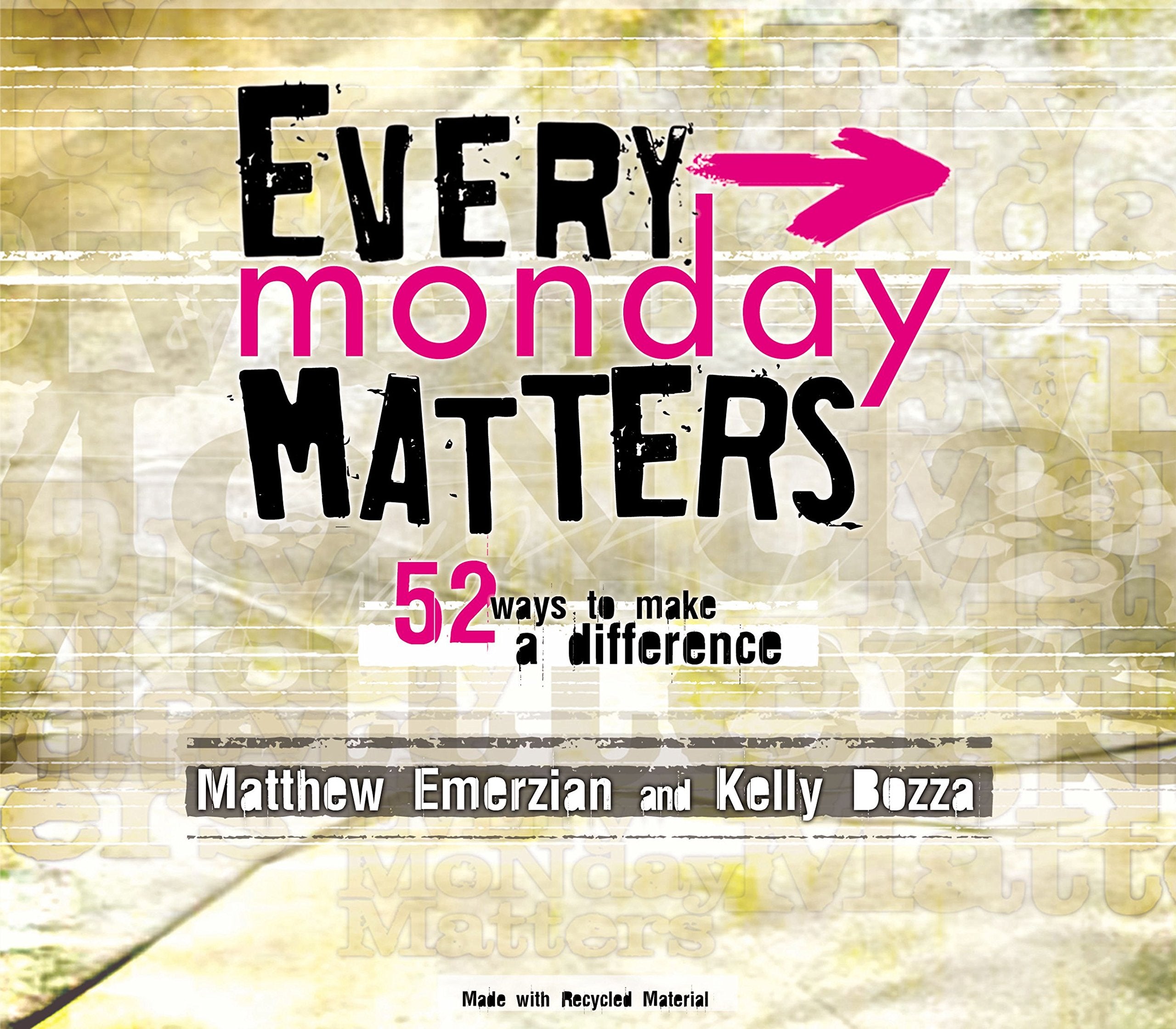 Every Monday Matters: 52 Ways to Make a Difference,Used