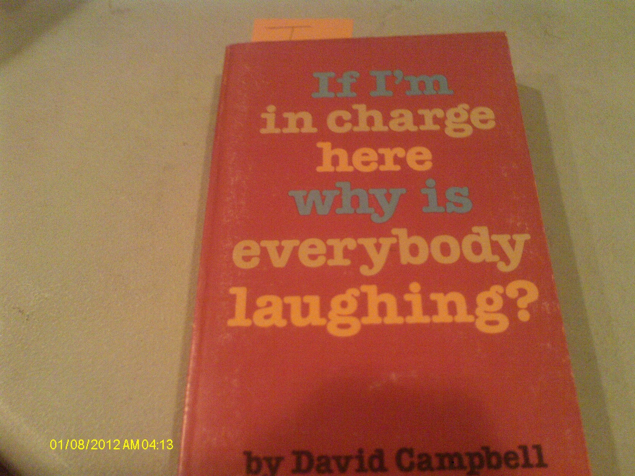 If I'm in Charge Here Why Is Everybody Laughing?,Used