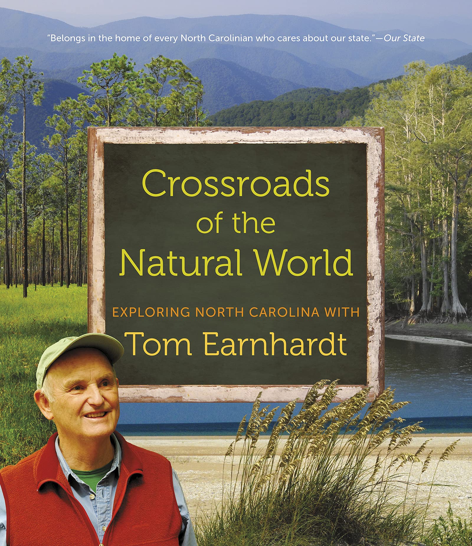 Crossroads of the Natural World: Exploring North Carolina with Tom Earnhardt,New