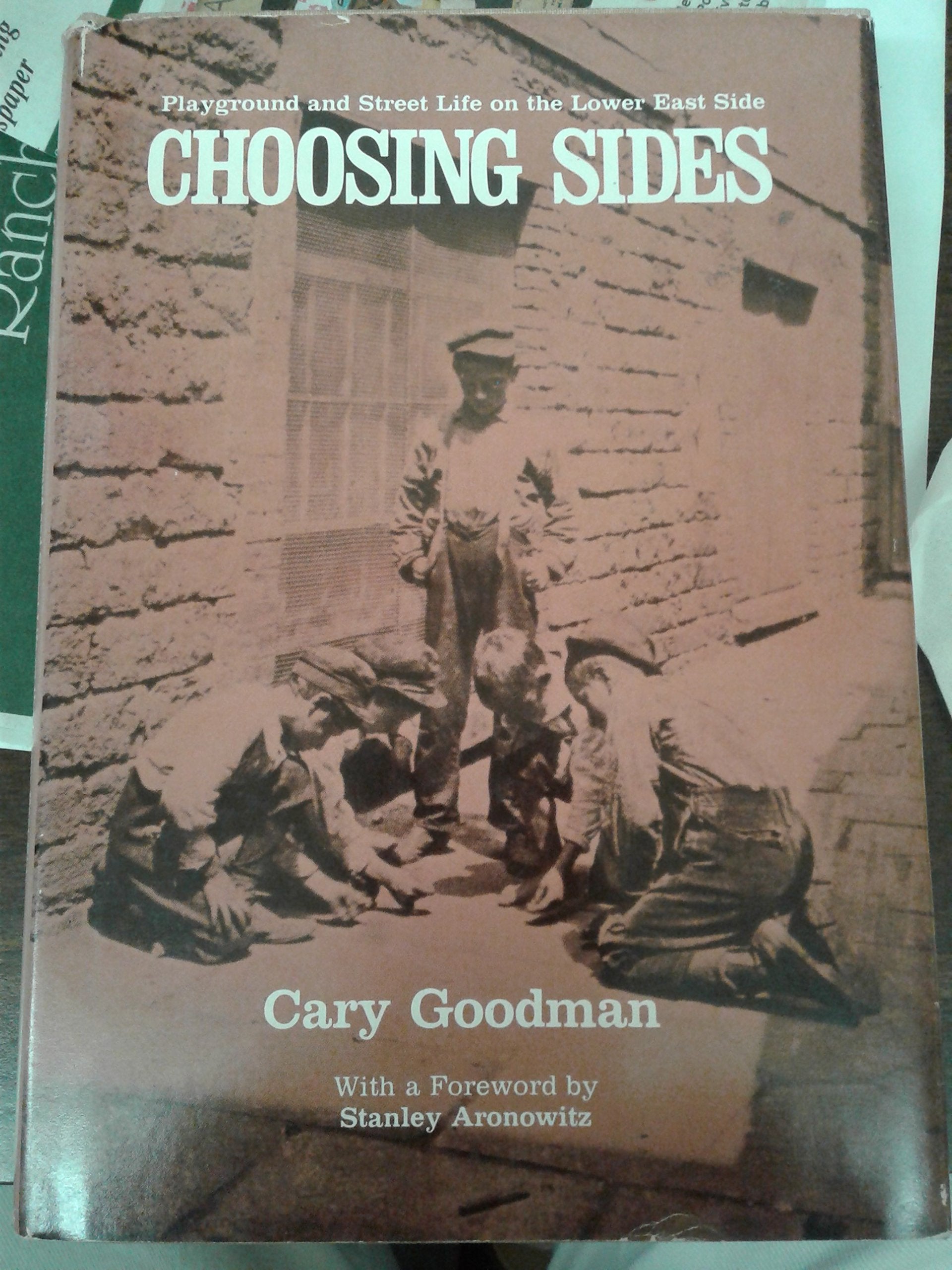 Choosing Sides: Playground and Street Life on the Lower East Side,Used