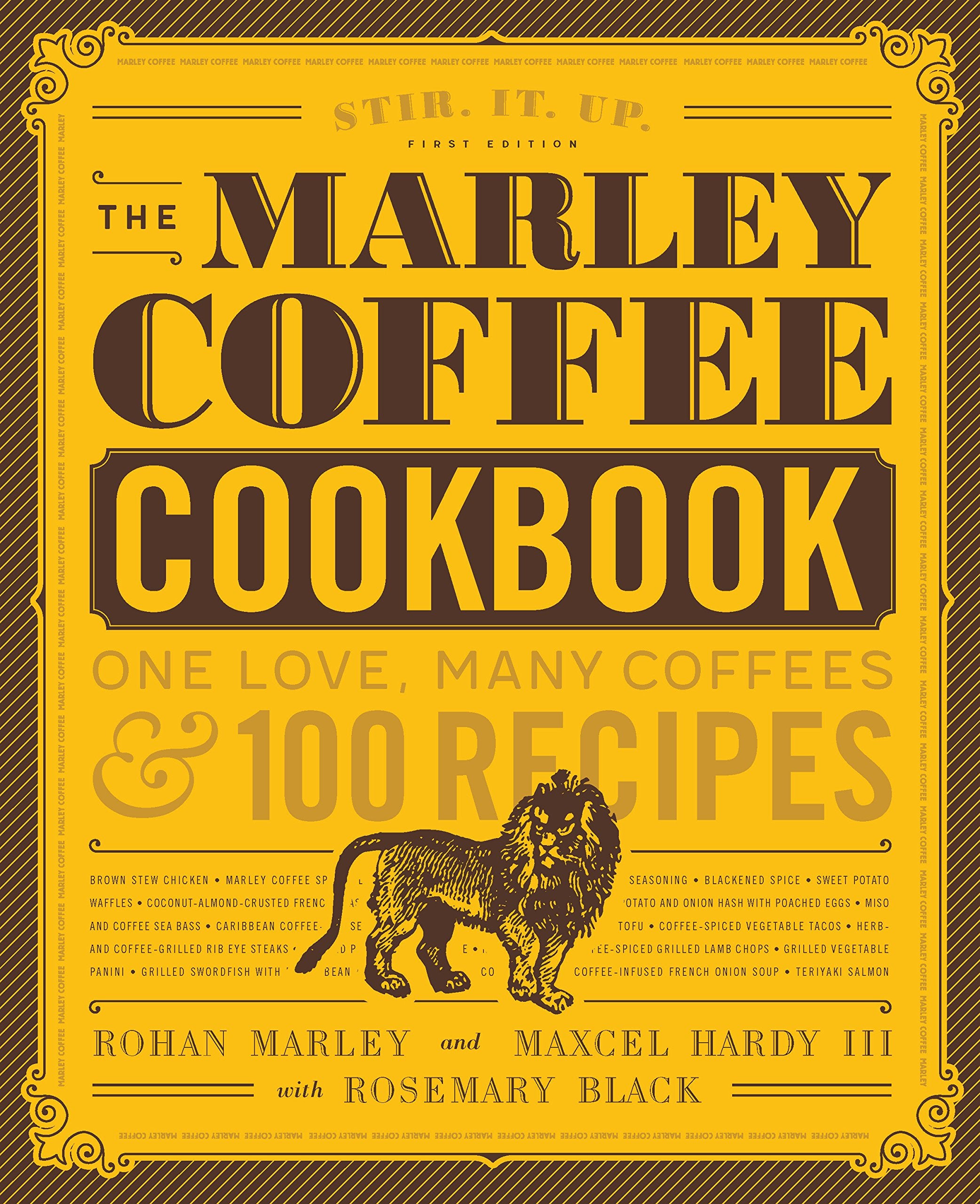 The Marley Coffee Cookbook: One Love, Many Coffees, And 100 Recipes