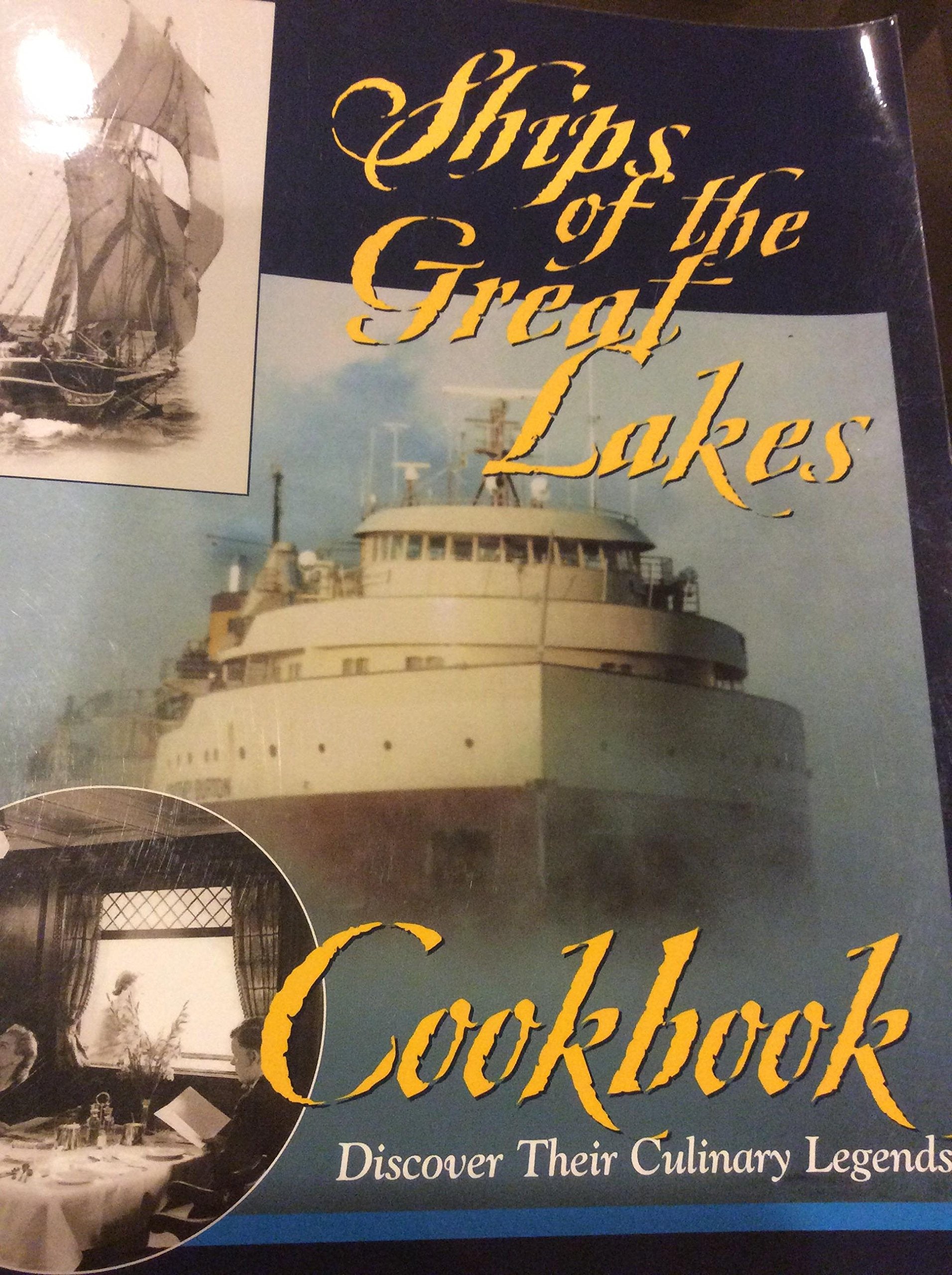 Ships of the Great Lakes Cookbook: Discover Their Culinary Legends,Used