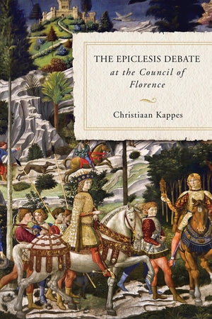 The Epiclesis Debate at the Council of Florence,Used
