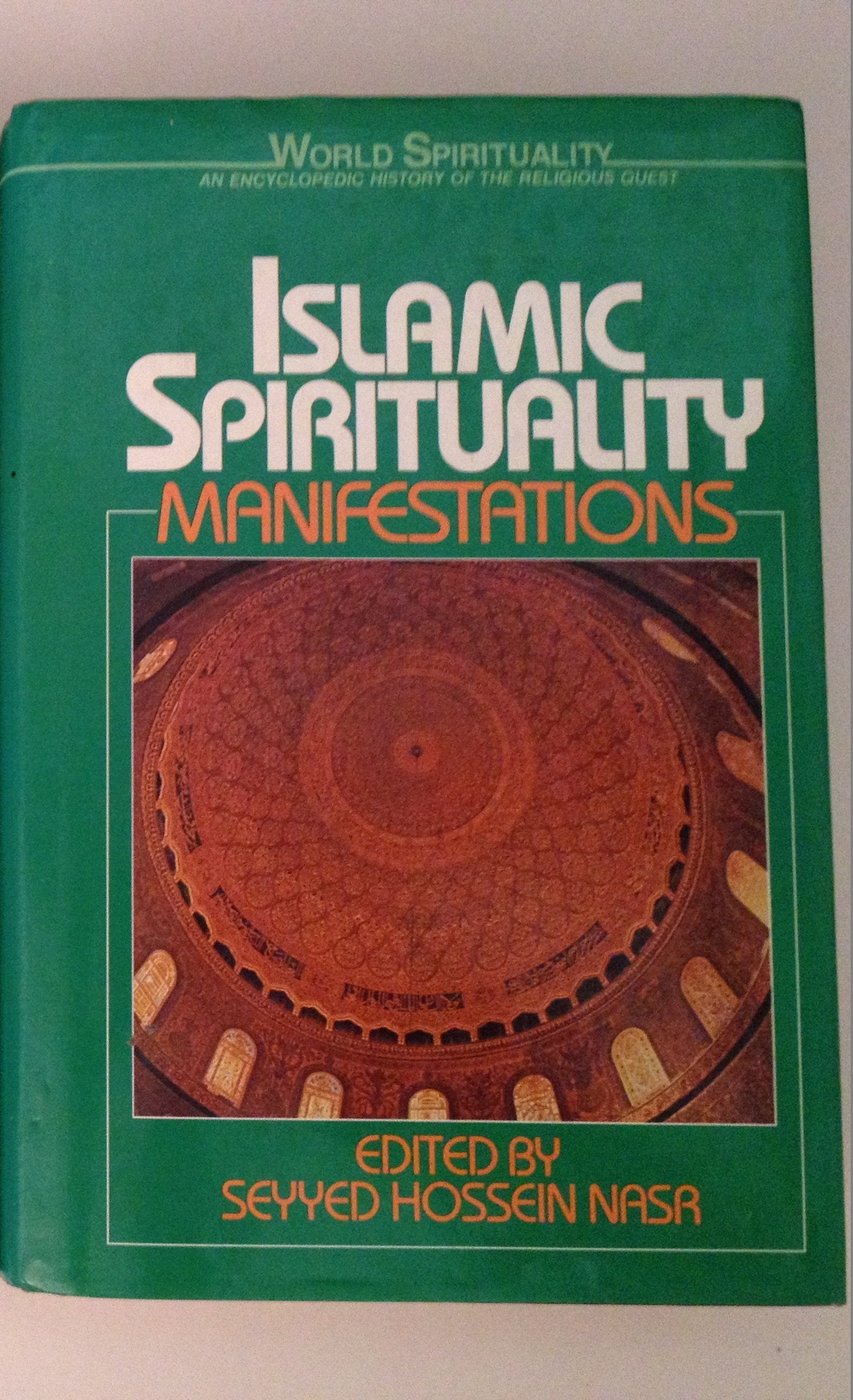 Islamic Spirituality: Manifestations (World Spirituality),Used