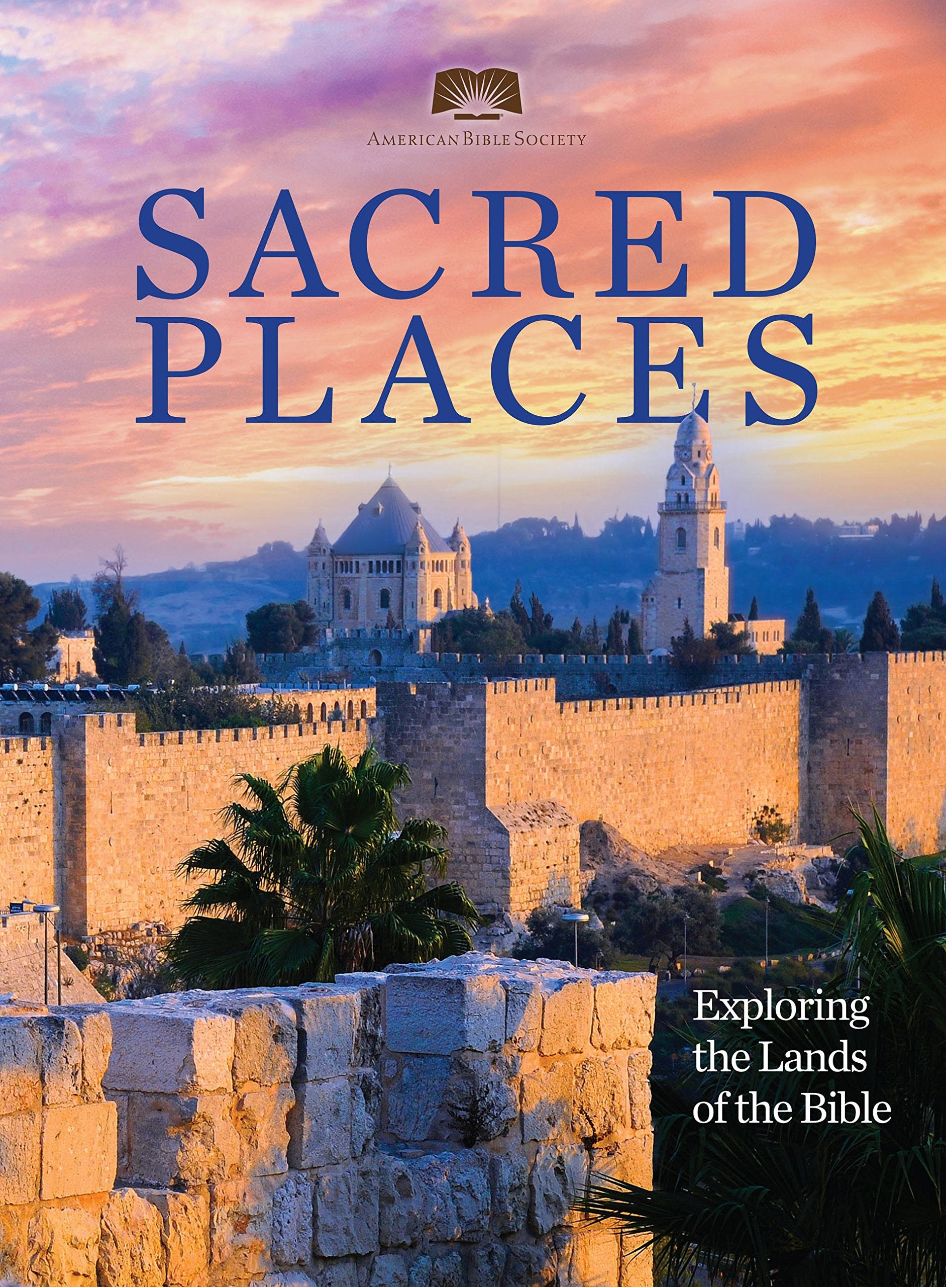 American Bible Society Sacred Places,New