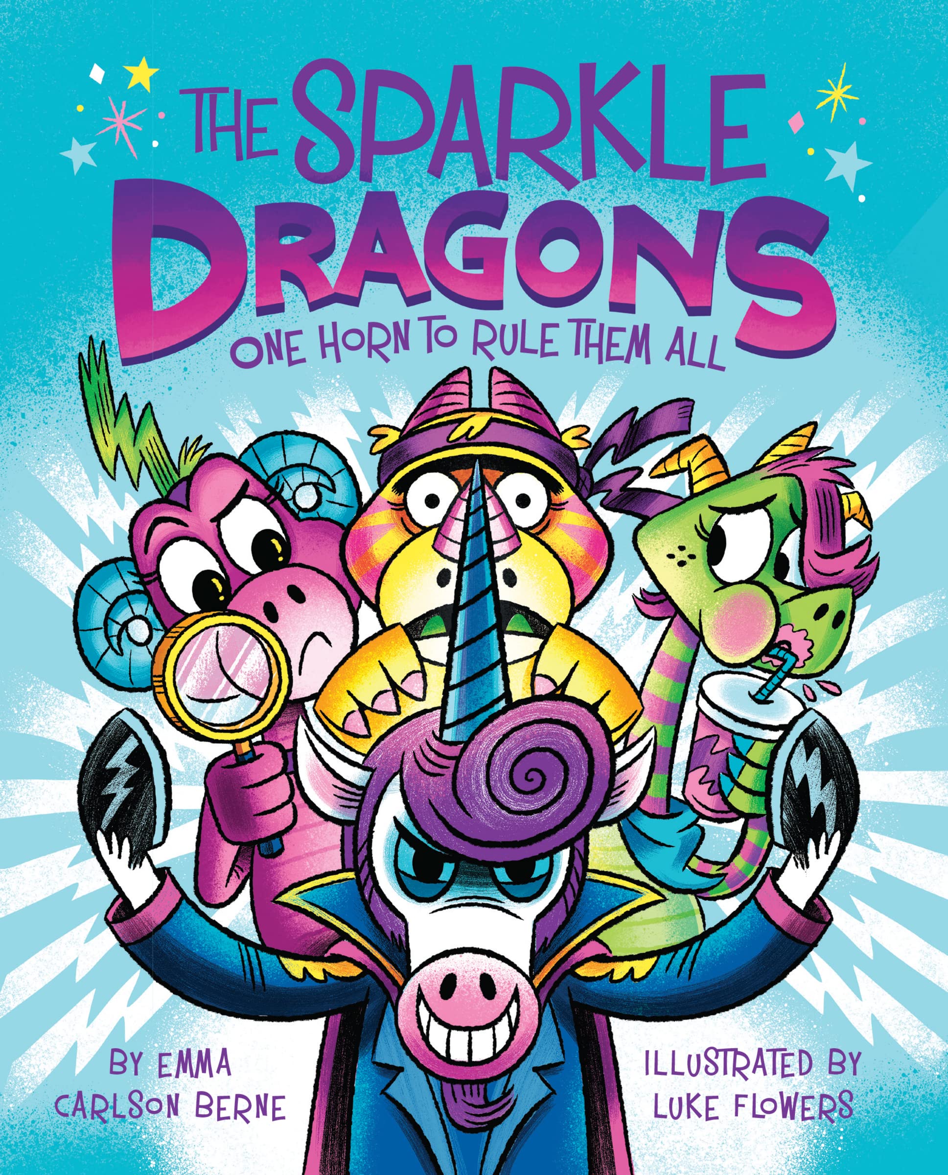 The Sparkle Dragons: One Horn To Rule Them All (The Sparkle Dragons, 2),New